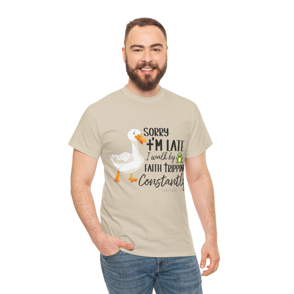 Christian Humor T-Shirt — “Sorry I’m Late, I Walk by Faith Tripping Constantly” (Duck & Frog). Unisex Cotton Tee