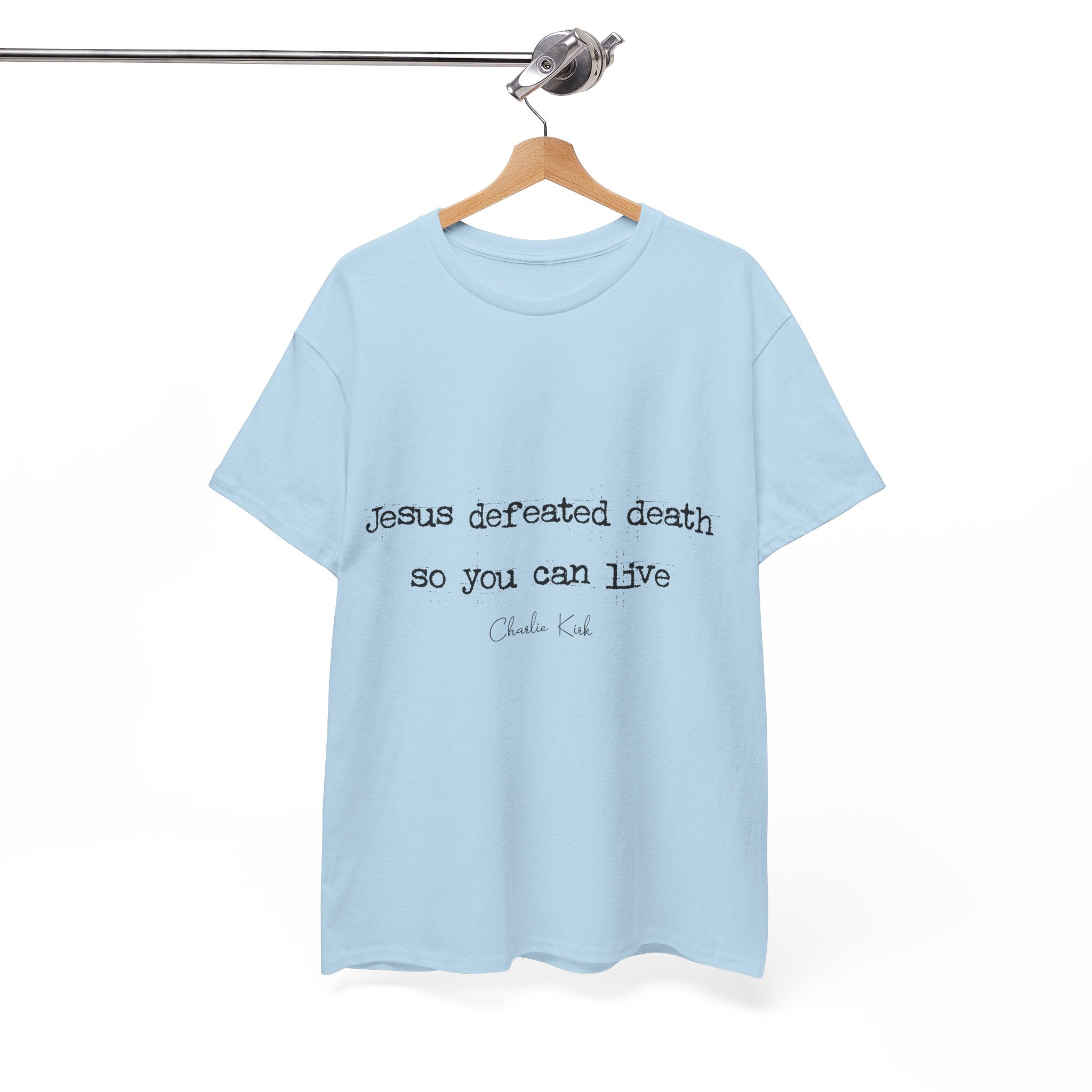 Jesus Defeated Death Tee — Christian Quote Shirt (Charlie Kirk). Unisex Cotton Tee