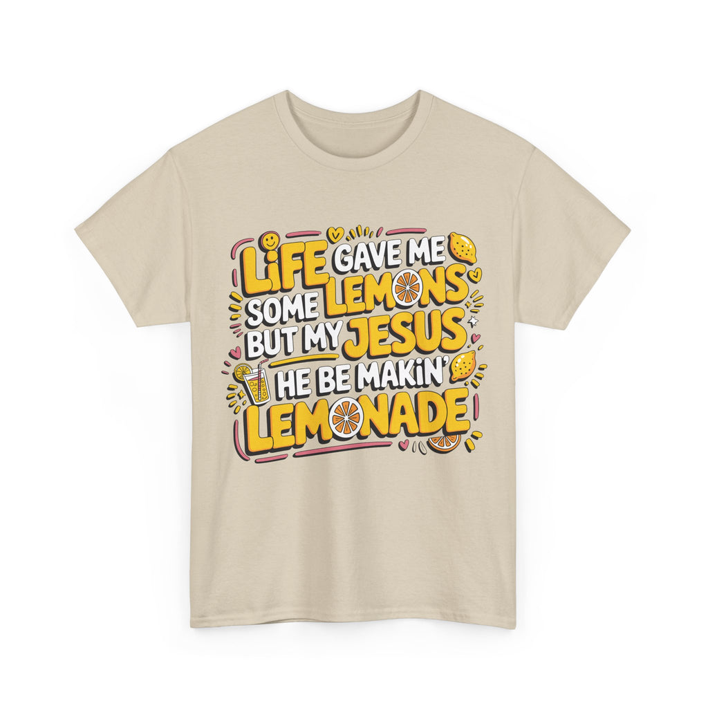Christian Lemonade T-Shirt — “Life gave me some lemons but my Jesus he be makin’ lemonade”Unisex Cotton Tee