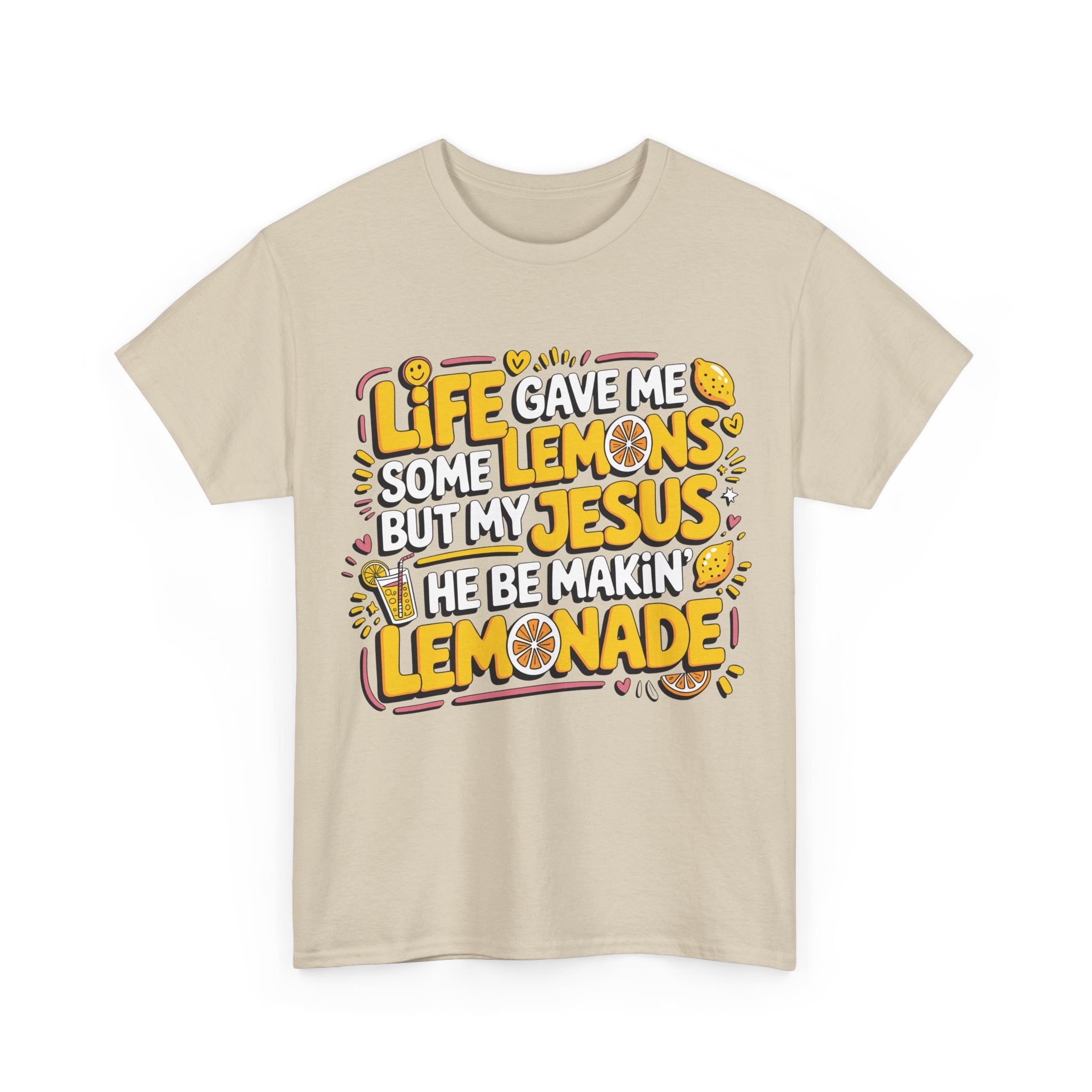 Christian Lemonade T-Shirt — “Life gave me some lemons but my Jesus he be makin’ lemonade”Unisex Cotton Tee