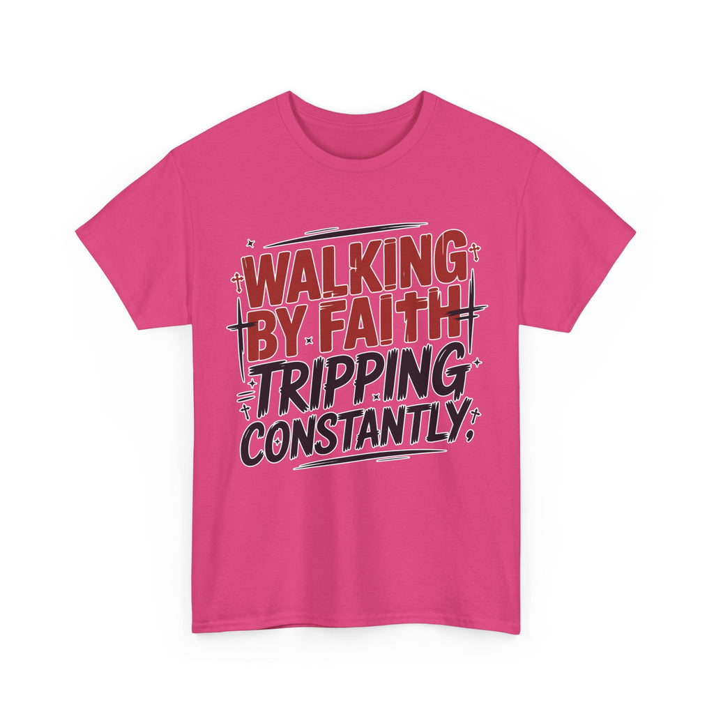Walking by Faith, Tripping Constantly Unisex Cotton T-Shirt