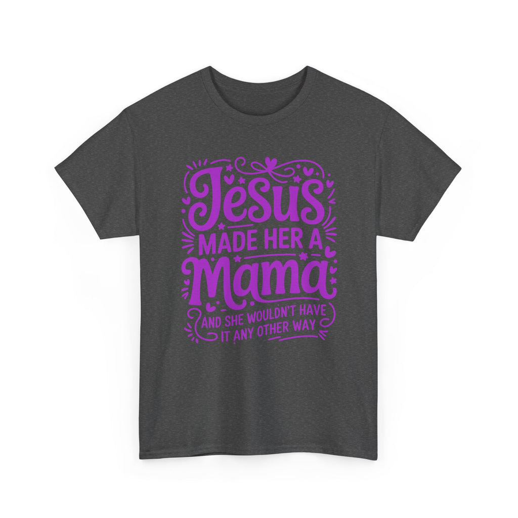 Jesus Made Her a Mama — Christian MamaUnisex Cotton T-Shirt