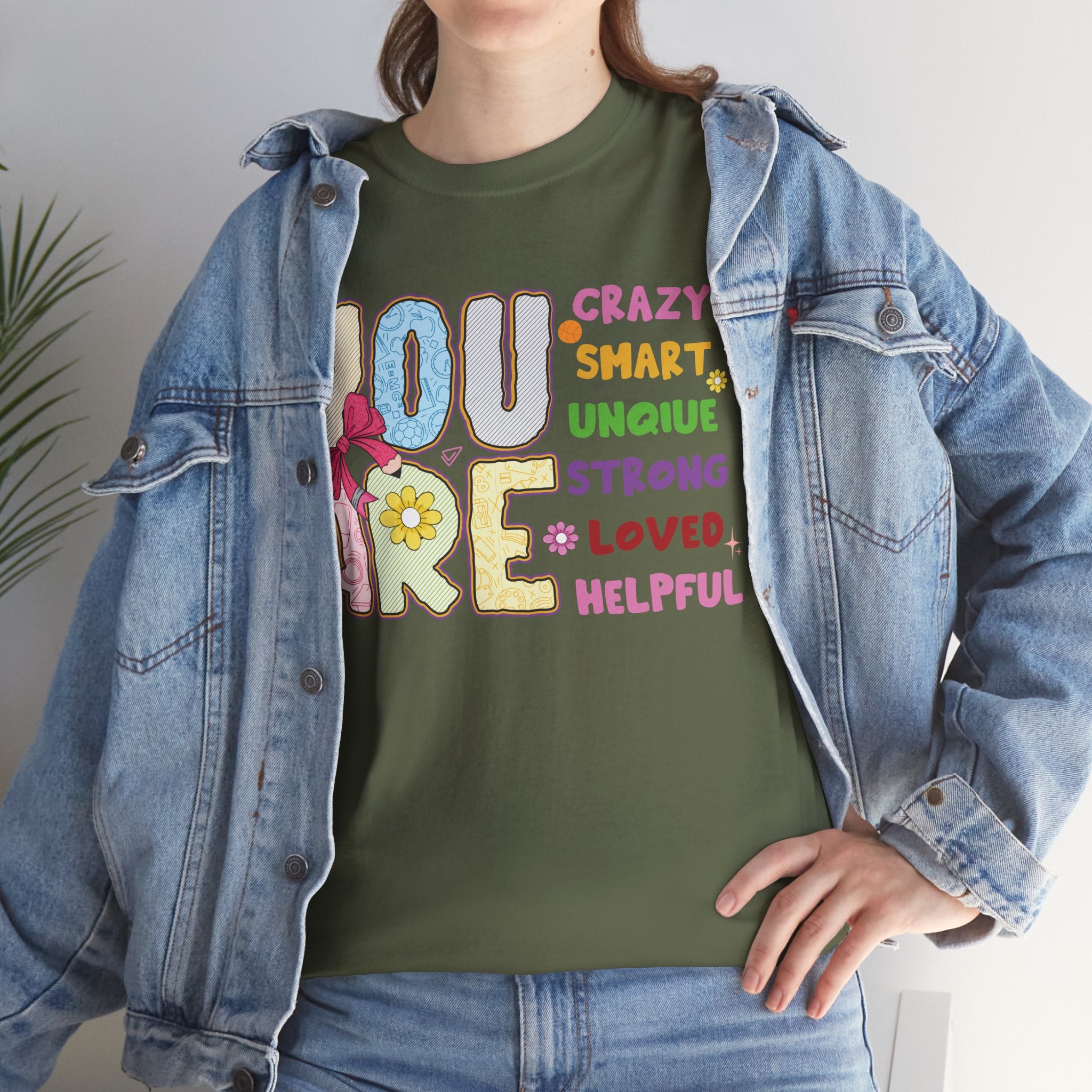 Empowering Quote Unisex Tee - Crazy, Smart, Unique, Strong, Loved, Helpful