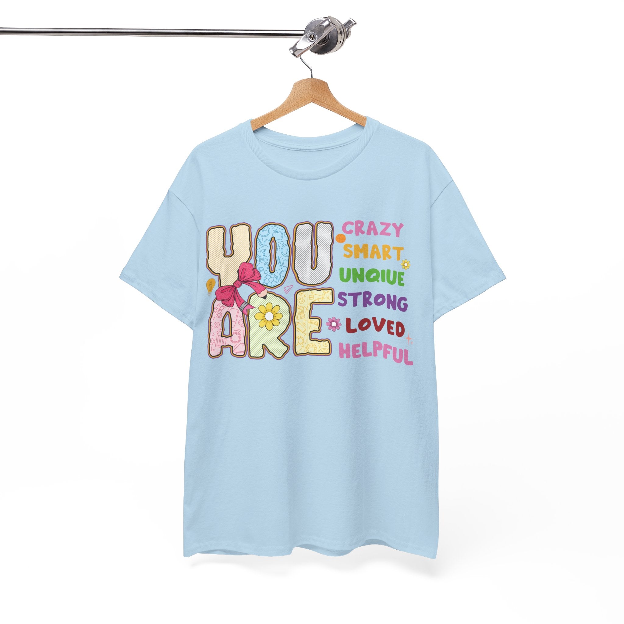 Empowering Quote Unisex Tee - Crazy, Smart, Unique, Strong, Loved, Helpful