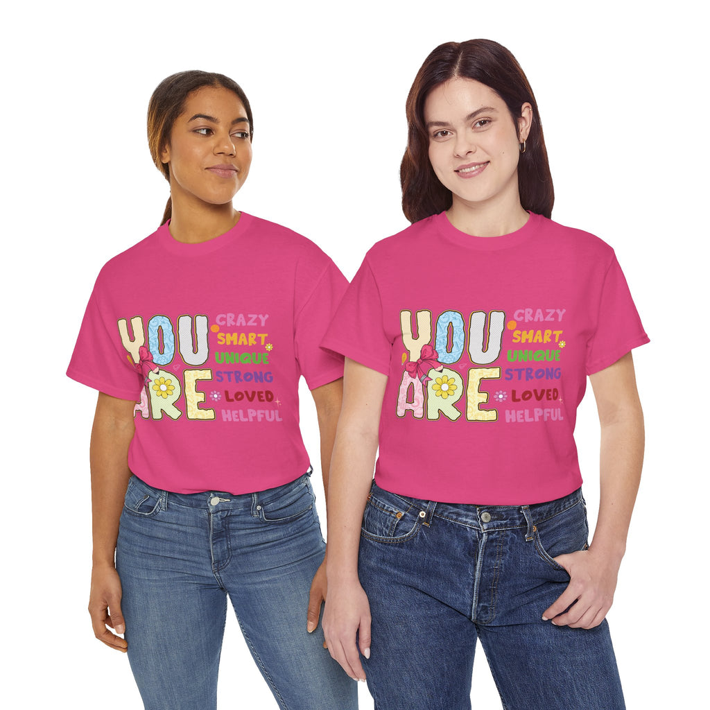 Empowering Quote Unisex Tee - Crazy, Smart, Unique, Strong, Loved, Helpful