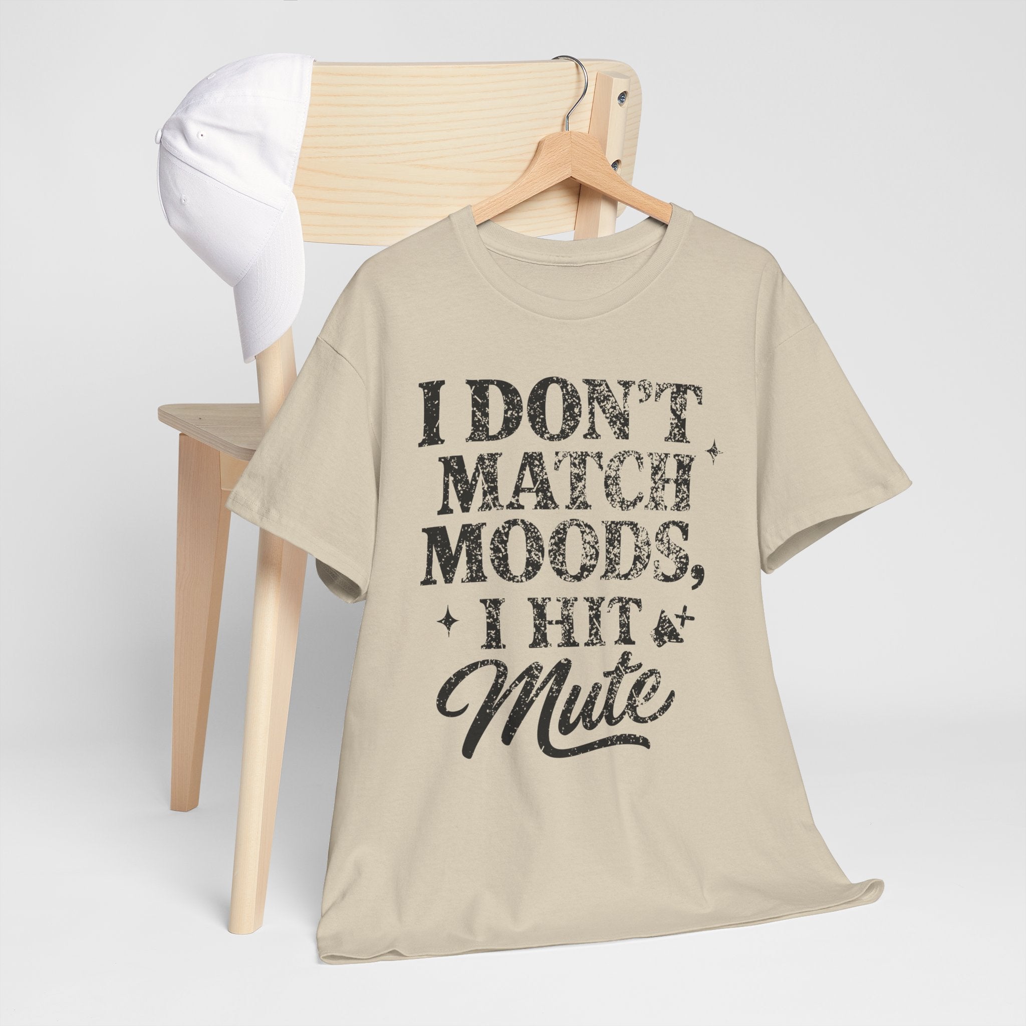 I Don’t Match Moods I Hit Mute unisex Cotton Tee