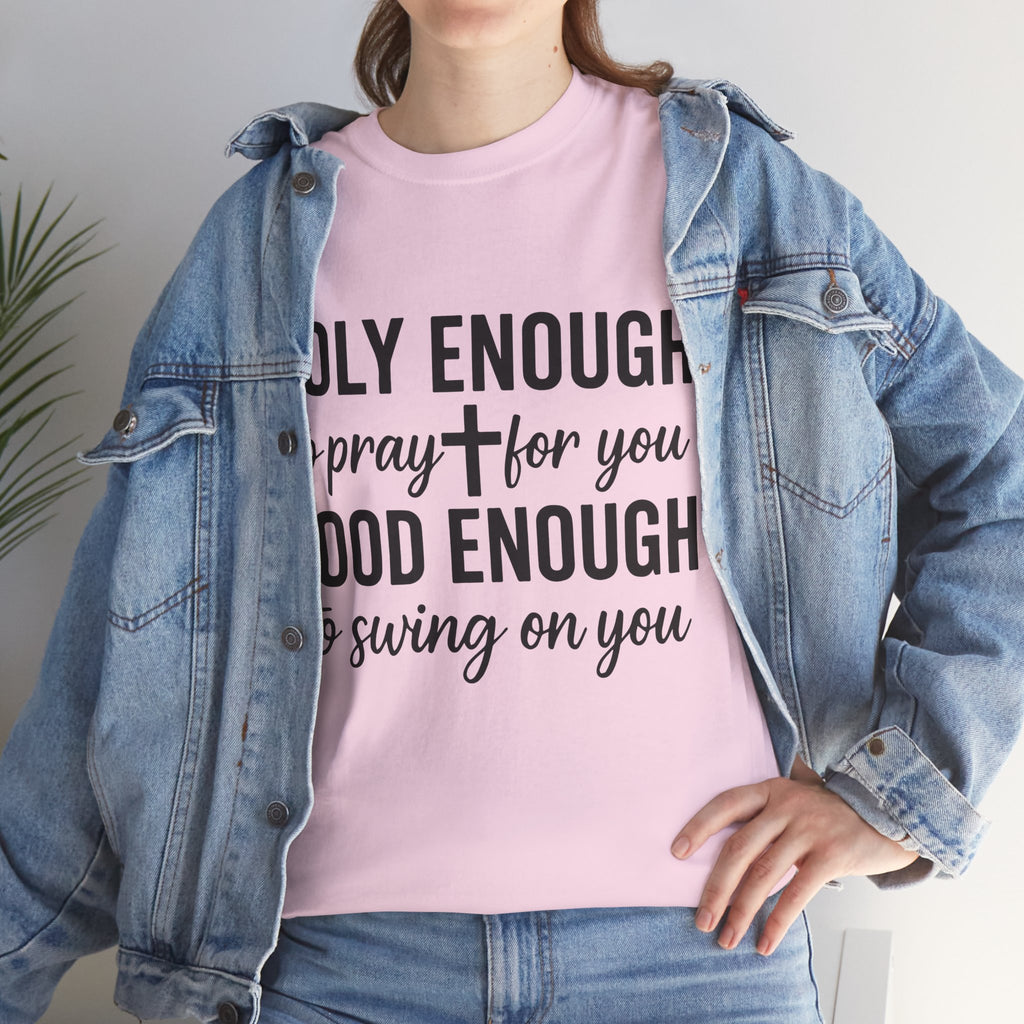 Holy Enough Christian T‑Shirt — Modern Hand‑Lettered Faith Unisex CottonTee