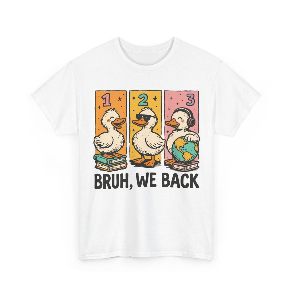 Bruh We Back Tee