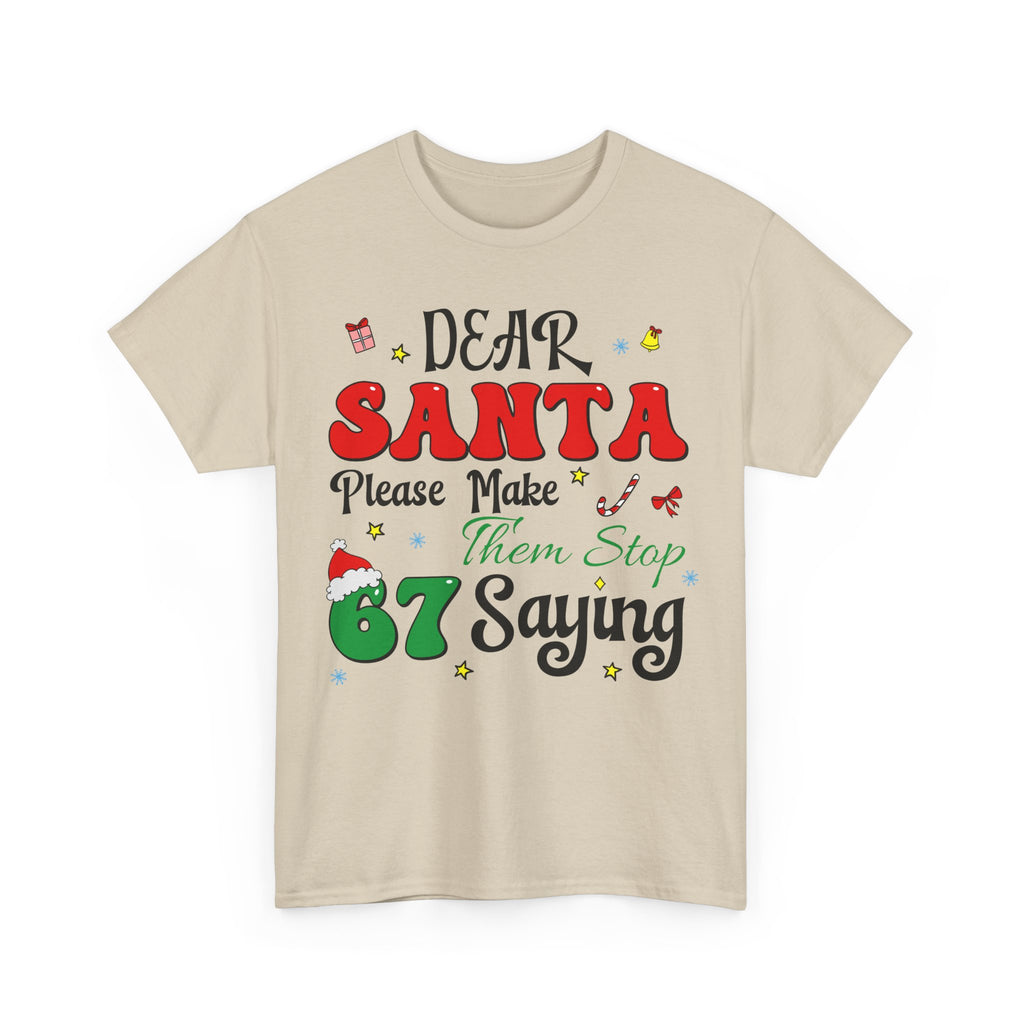 Santa 67 Them Stop Christmas Unisex Cotton Tee