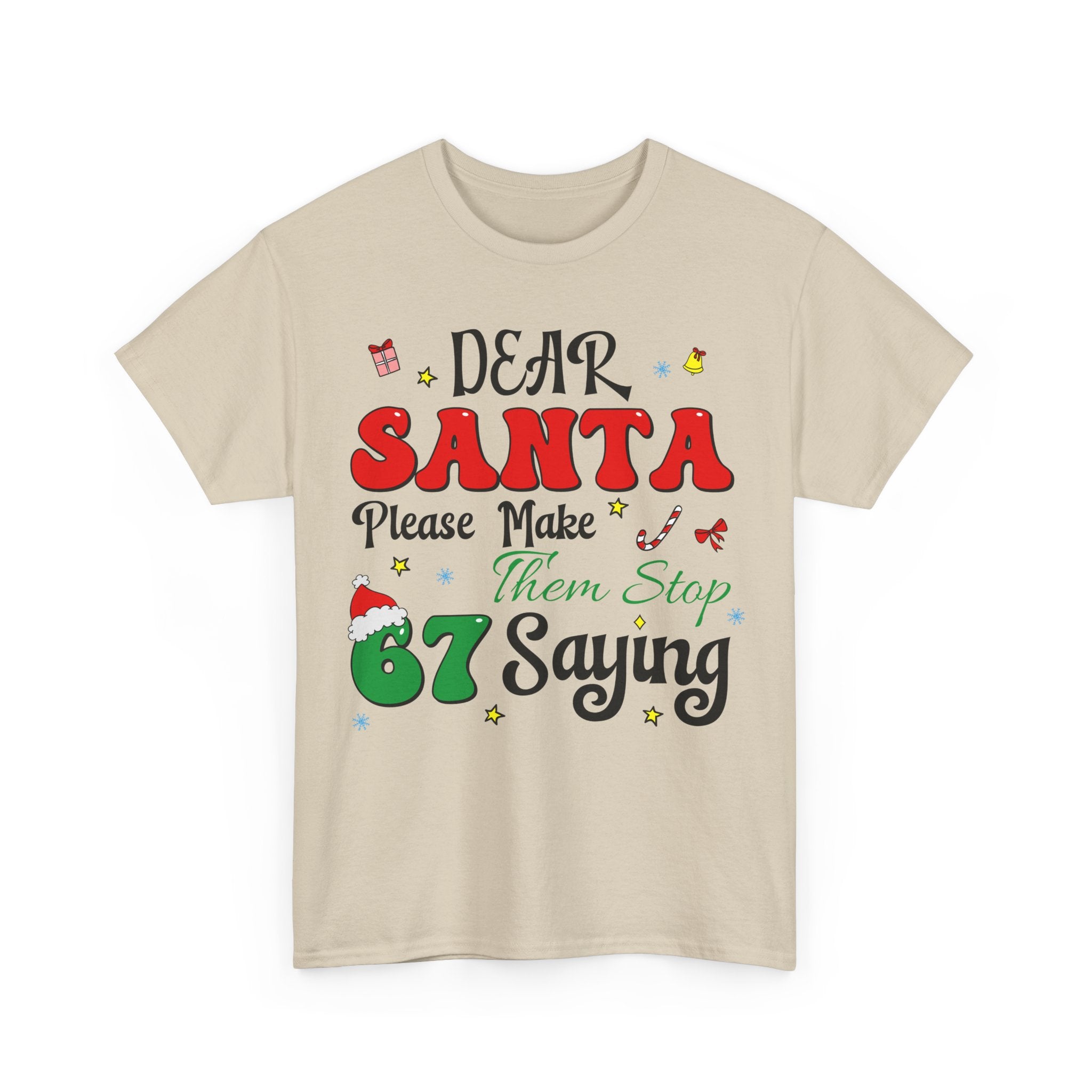 Santa 67 Them Stop Christmas Unisex Cotton Tee