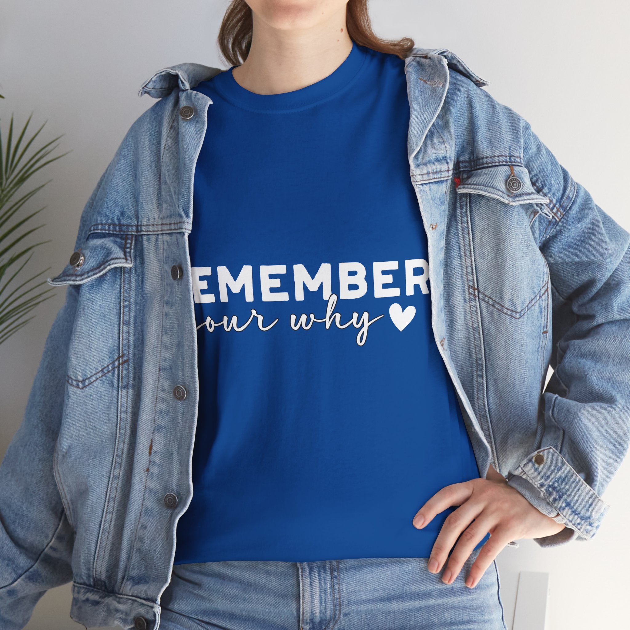 Remember Your Why Tee — Minimalist Heart Motivational Unisex Cotton Tshirt