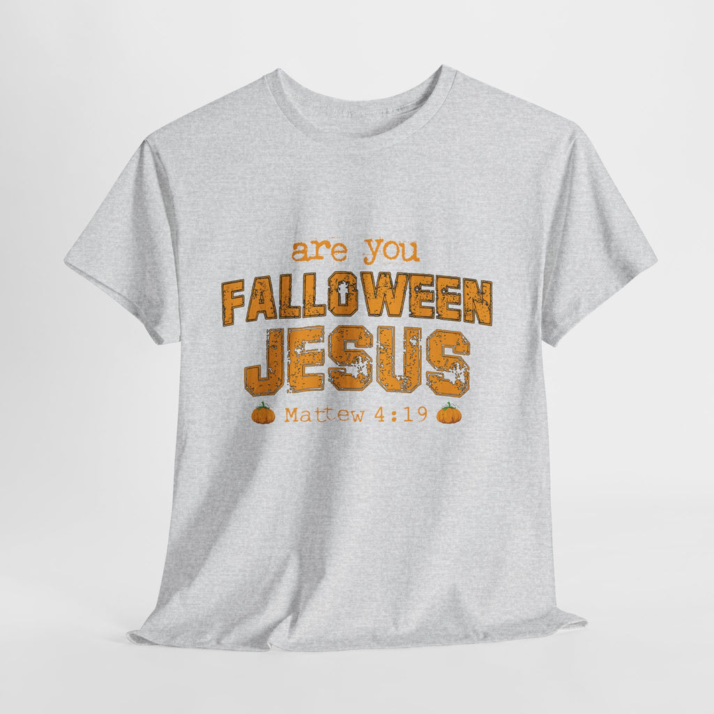 Christian Halloween T-Shirt — “Are You Falloween Jesus? Matthew 4:19” Distressed Pumpkin Design. Unisex Cotton Tee