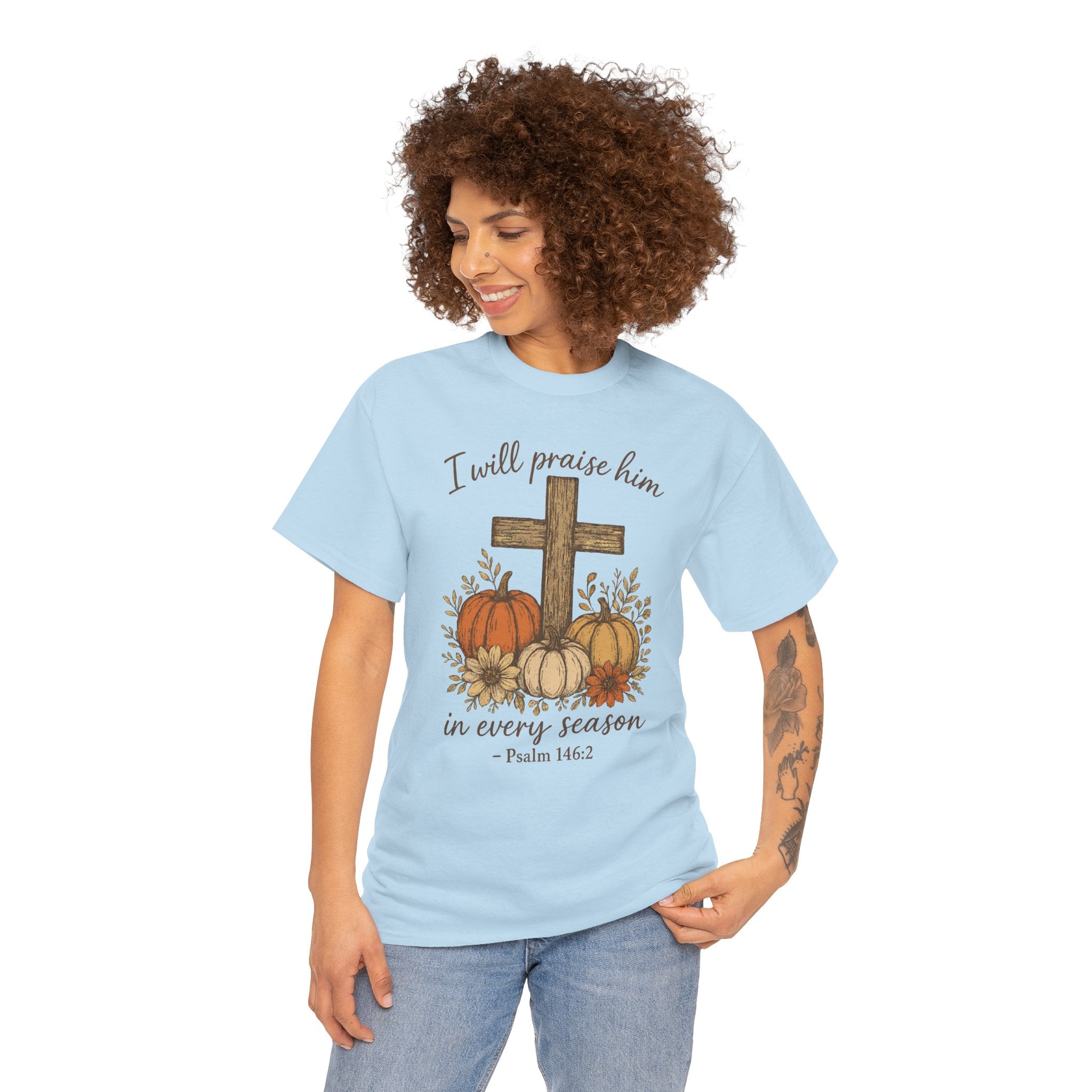 Psalm 146:2 Pumpkin Cross T-Shirt — I Will Praise Him in Every Season. Unisex Cotton Tee