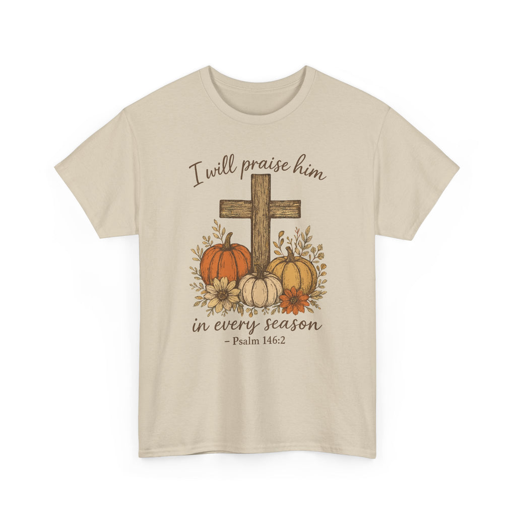 Psalm 146:2 Pumpkin Cross T-Shirt — I Will Praise Him in Every Season. Unisex Cotton Tee