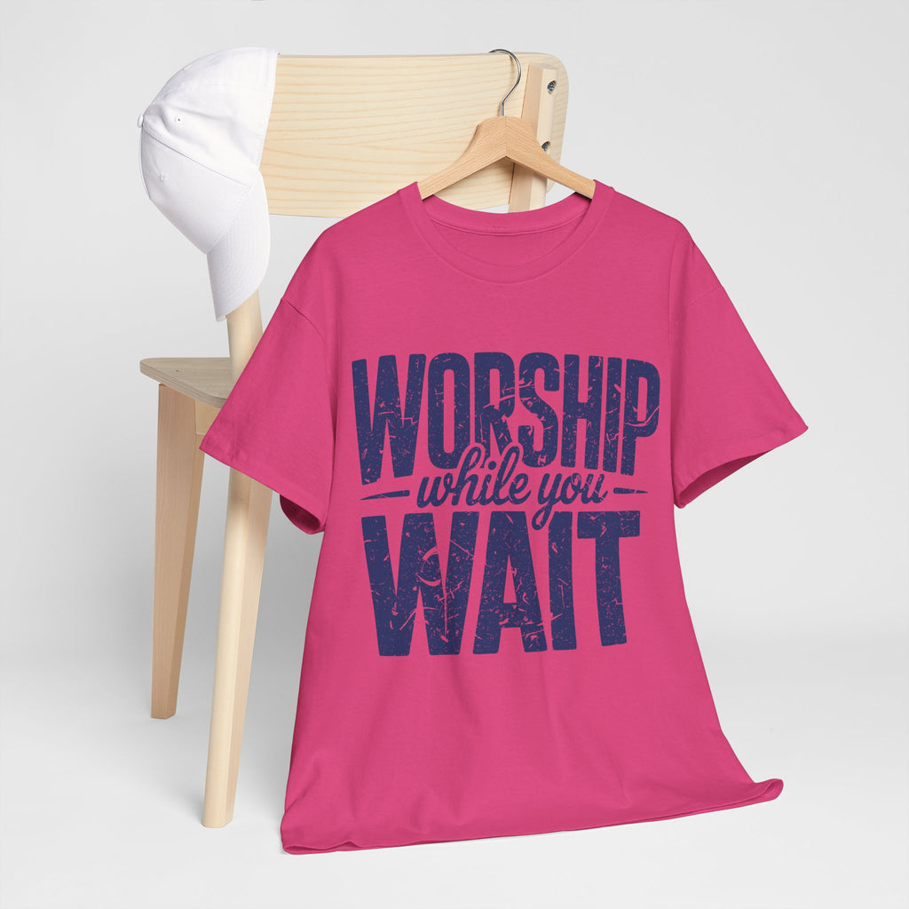 Worship While You Wait T‑Shirt — Distressed Pastel Blue Faith Unisex Cotton Tee