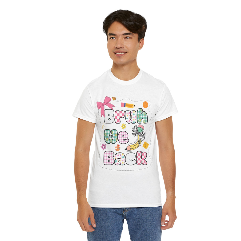 Bruh We Back Cotton Tee