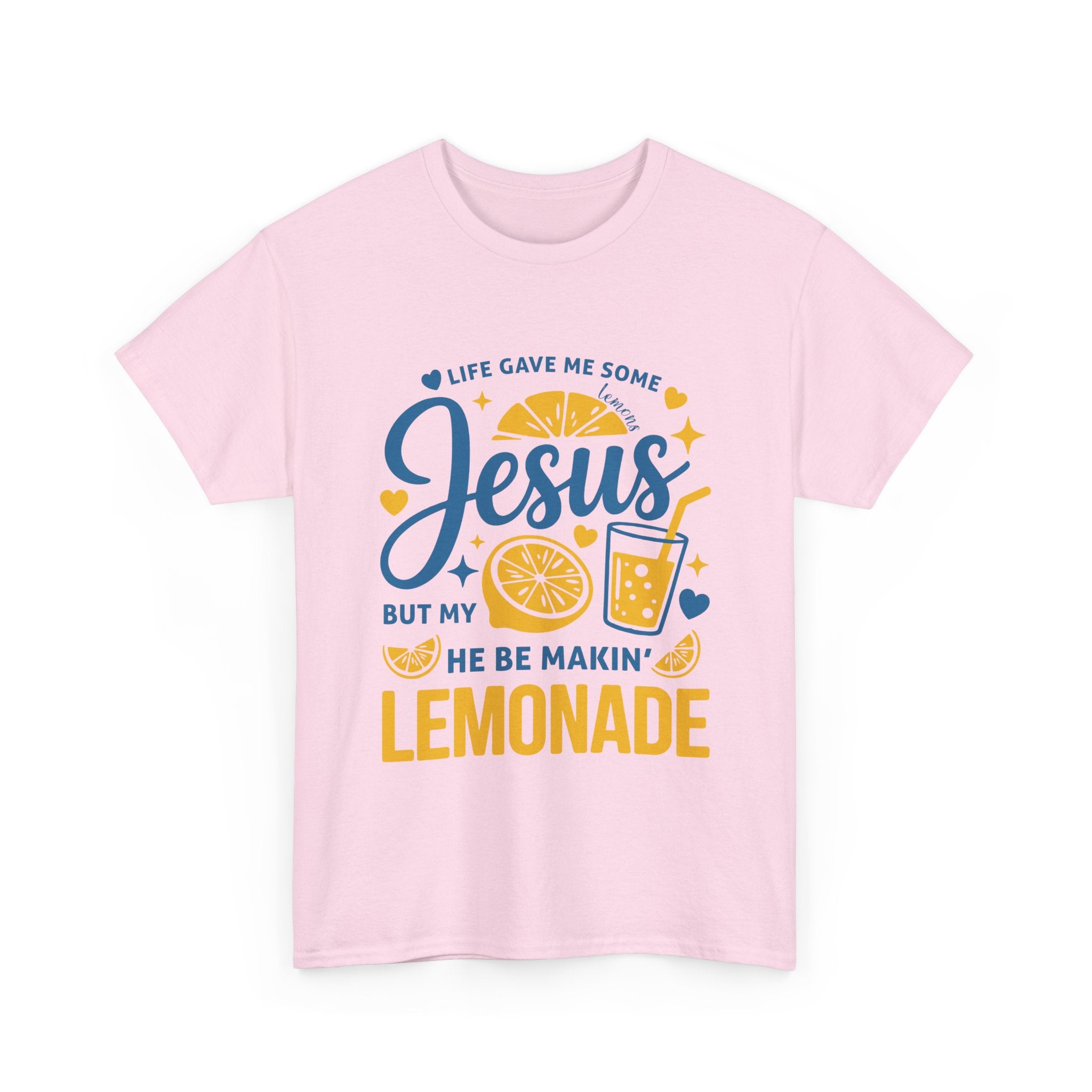 Christian Lemonade T-Shirt — “Life gave me some lemons but my Jesus He be makin’ lemonade”. Unisex Cotton Tee