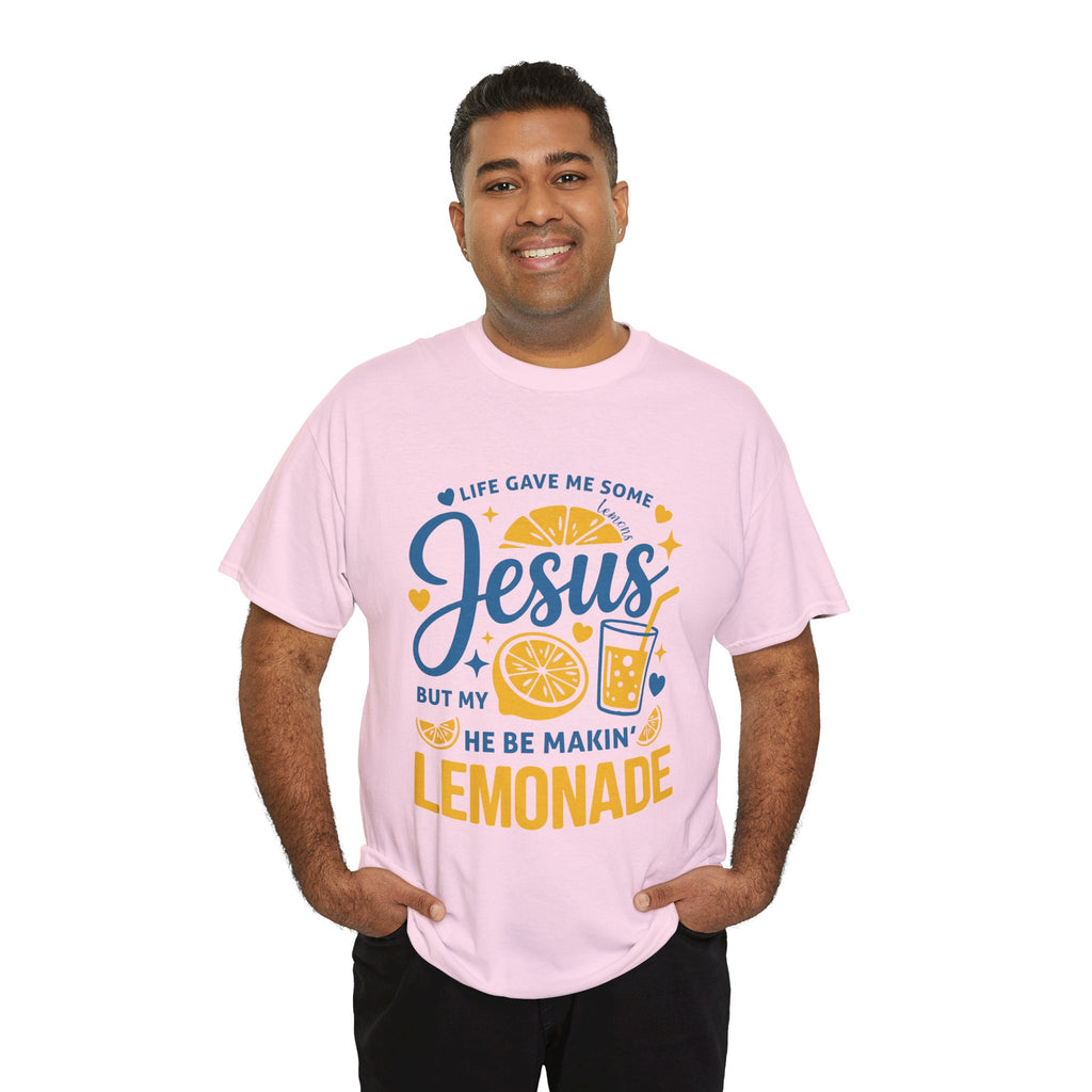 Christian Lemonade T-Shirt — “Life gave me some lemons but my Jesus He be makin’ lemonade”. Unisex Cotton Tee