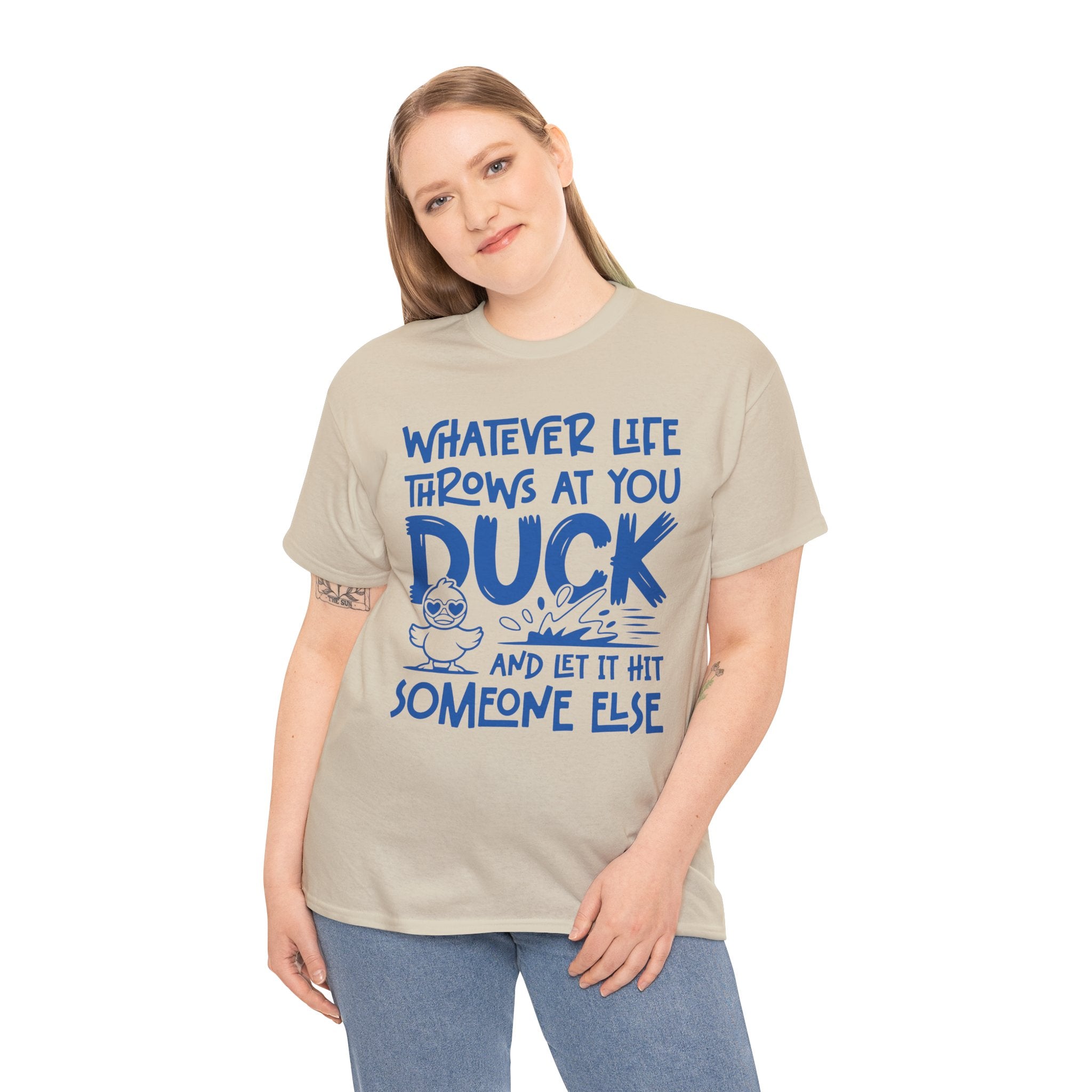 Funny Duck T-Shirt — “Whatever life throws at you, duck and let it hit someone else” Unisex Cotton Tee