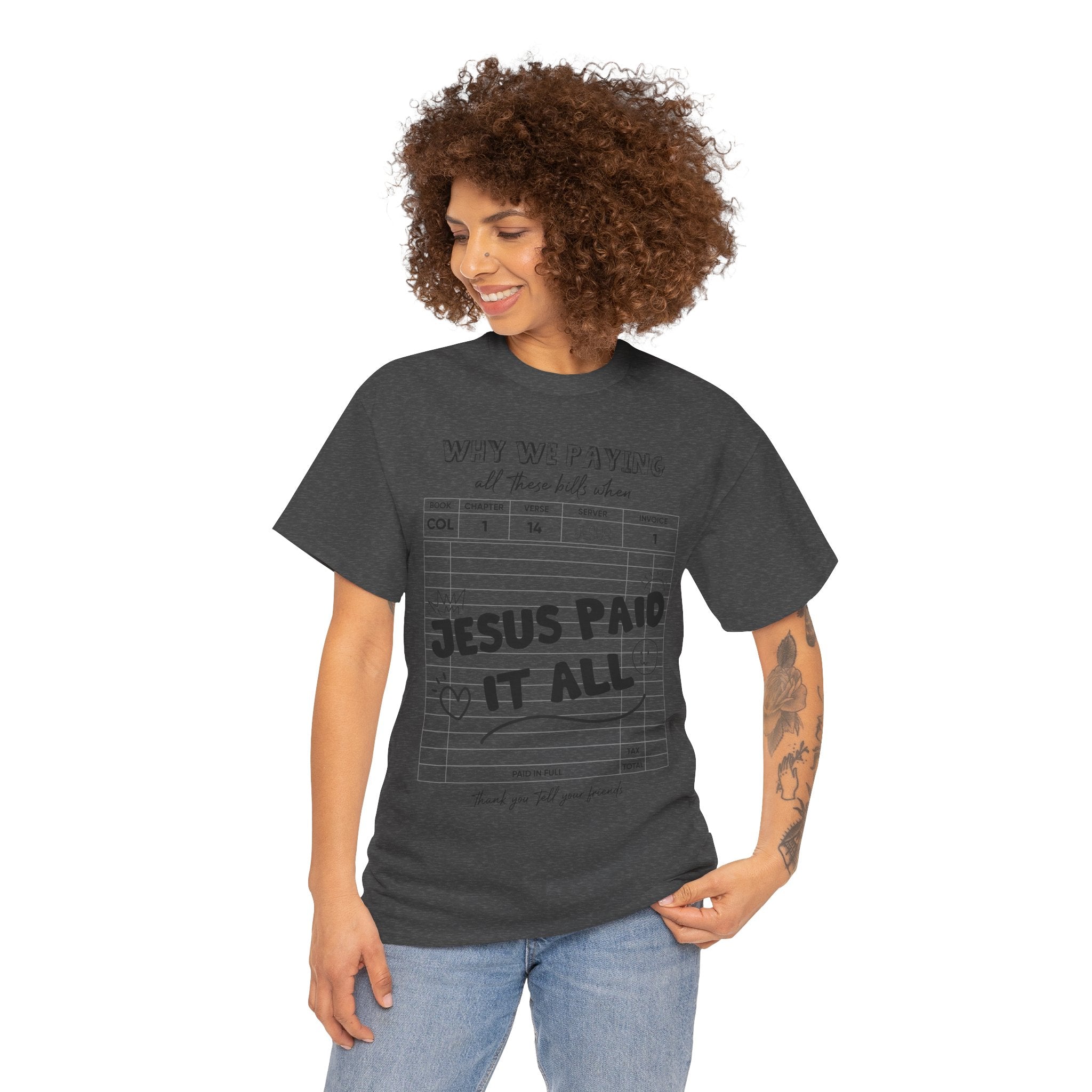 Christian Tee — “Why We Paying All These Bills When Jesus Paid It All” Receipt-Style Faith Shirt.Unisex Cotton Tee
