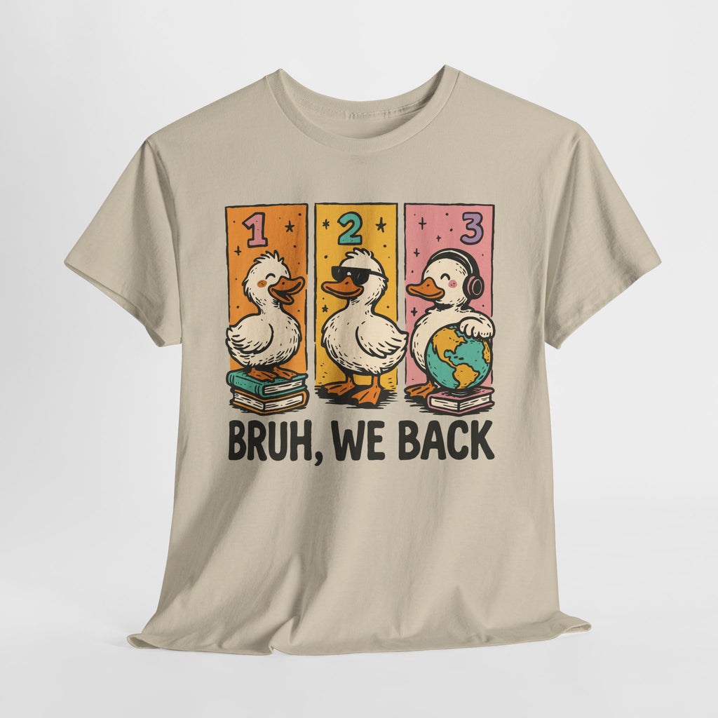 Bruh We Back Tee