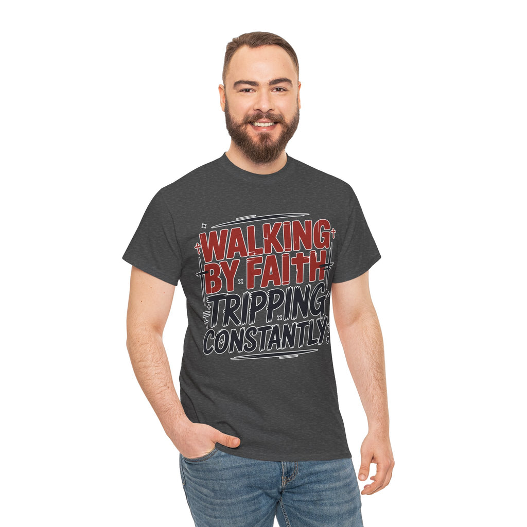 Walking by Faith, Tripping Constantly Unisex Cotton T-Shirt