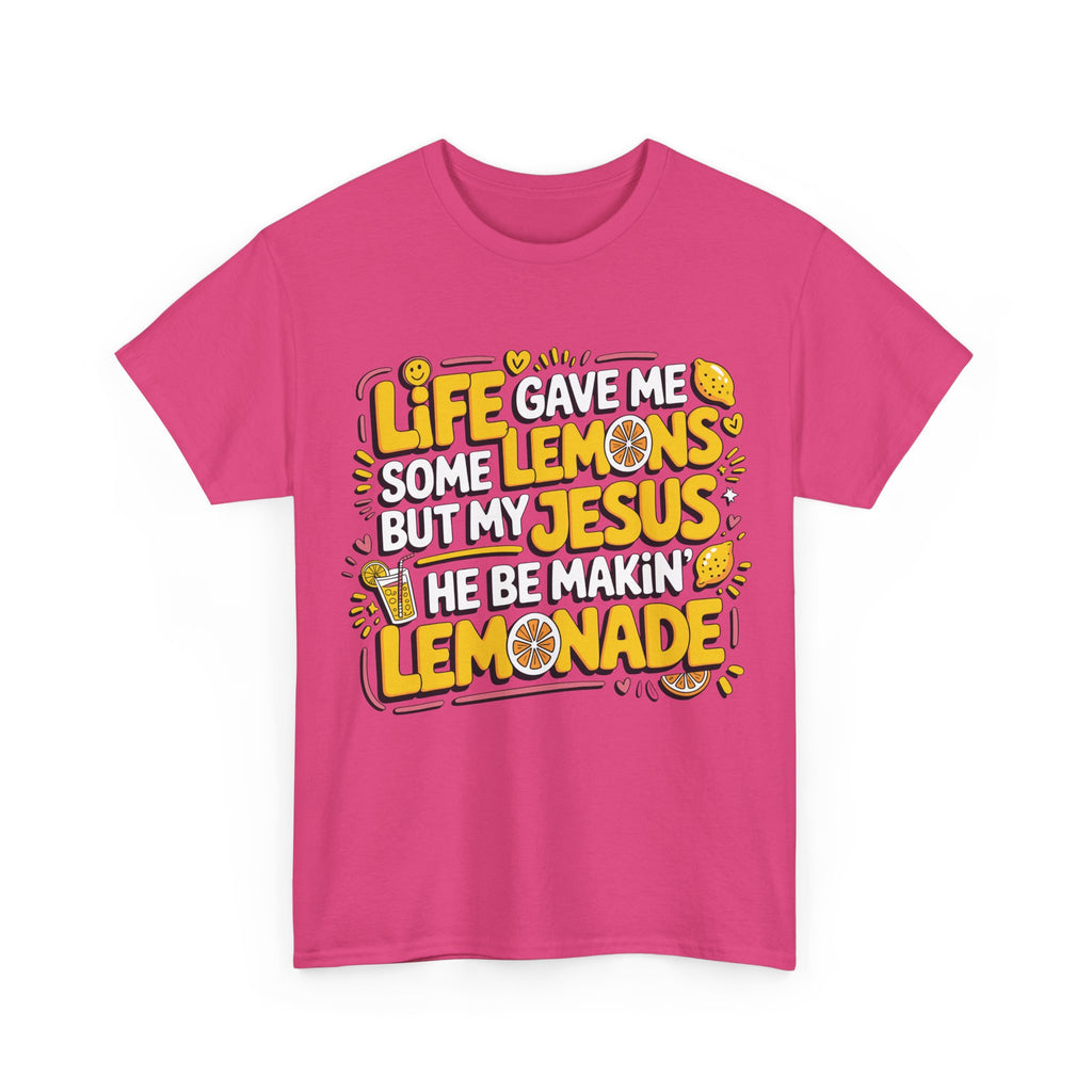 Christian Lemonade T-Shirt — “Life gave me some lemons but my Jesus he be makin’ lemonade”Unisex Cotton Tee