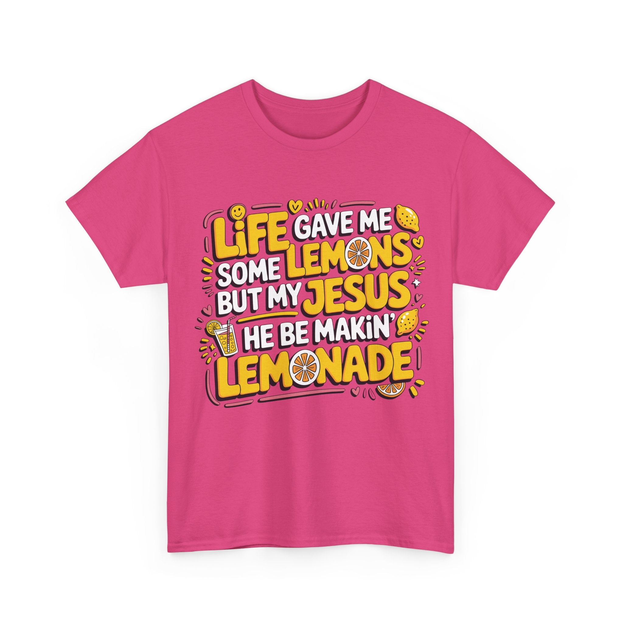 Christian Lemonade T-Shirt — “Life gave me some lemons but my Jesus he be makin’ lemonade”Unisex Cotton Tee