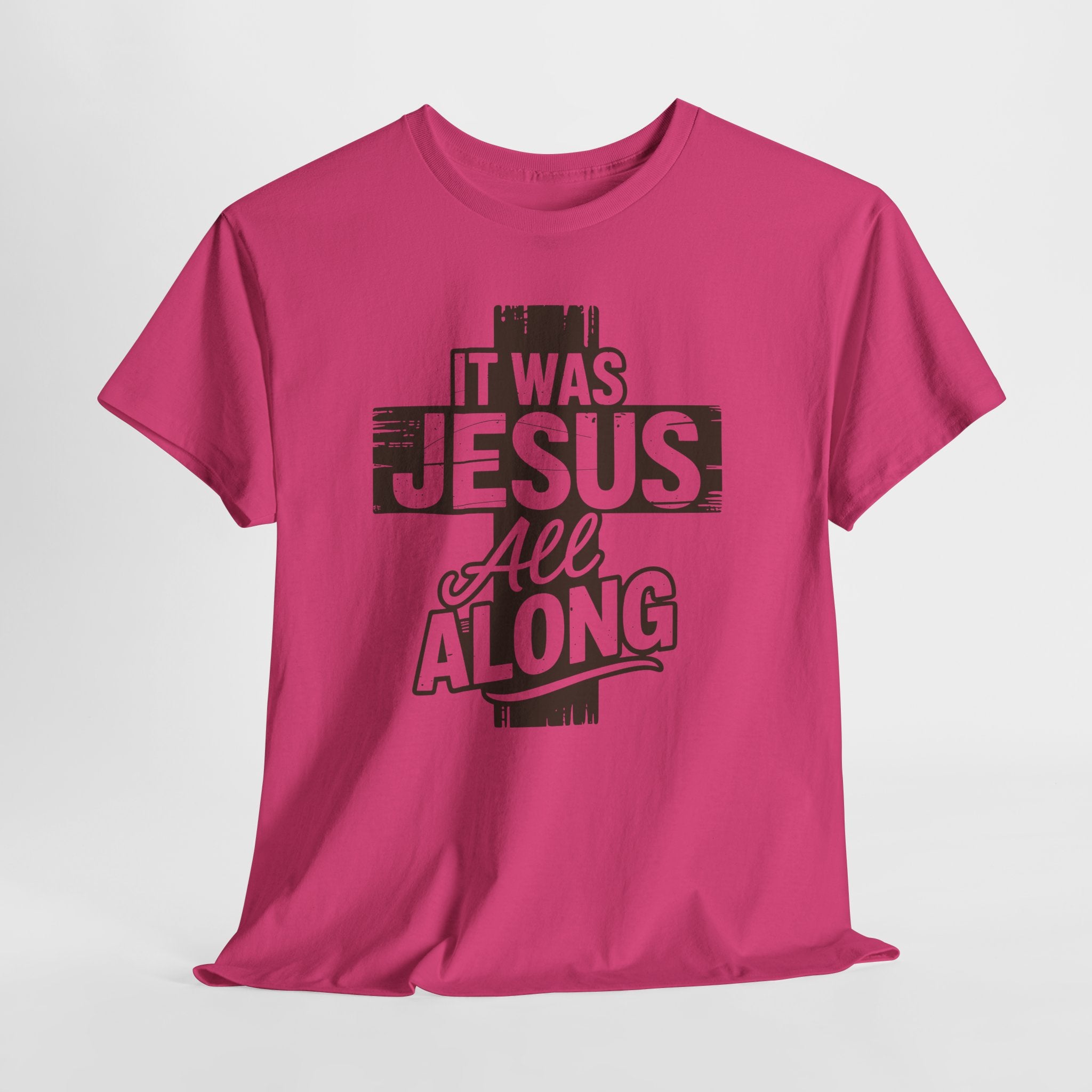 It Was Jesus All Along T-Shirt — Rustic Brown Cross Christian Unisex Cotton Tee