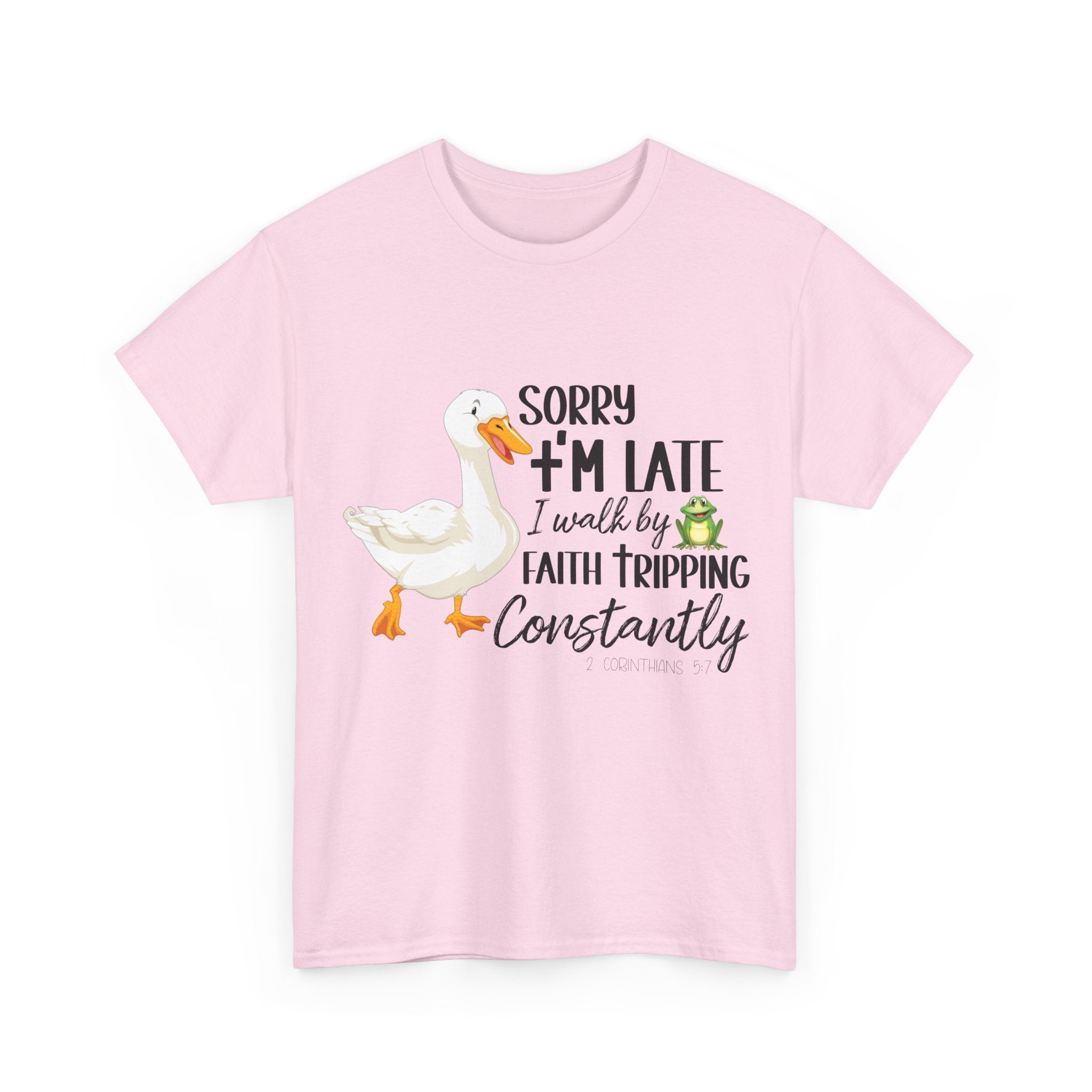 Christian Humor T-Shirt — “Sorry I’m Late, I Walk by Faith Tripping Constantly” (Duck & Frog). Unisex Cotton Tee