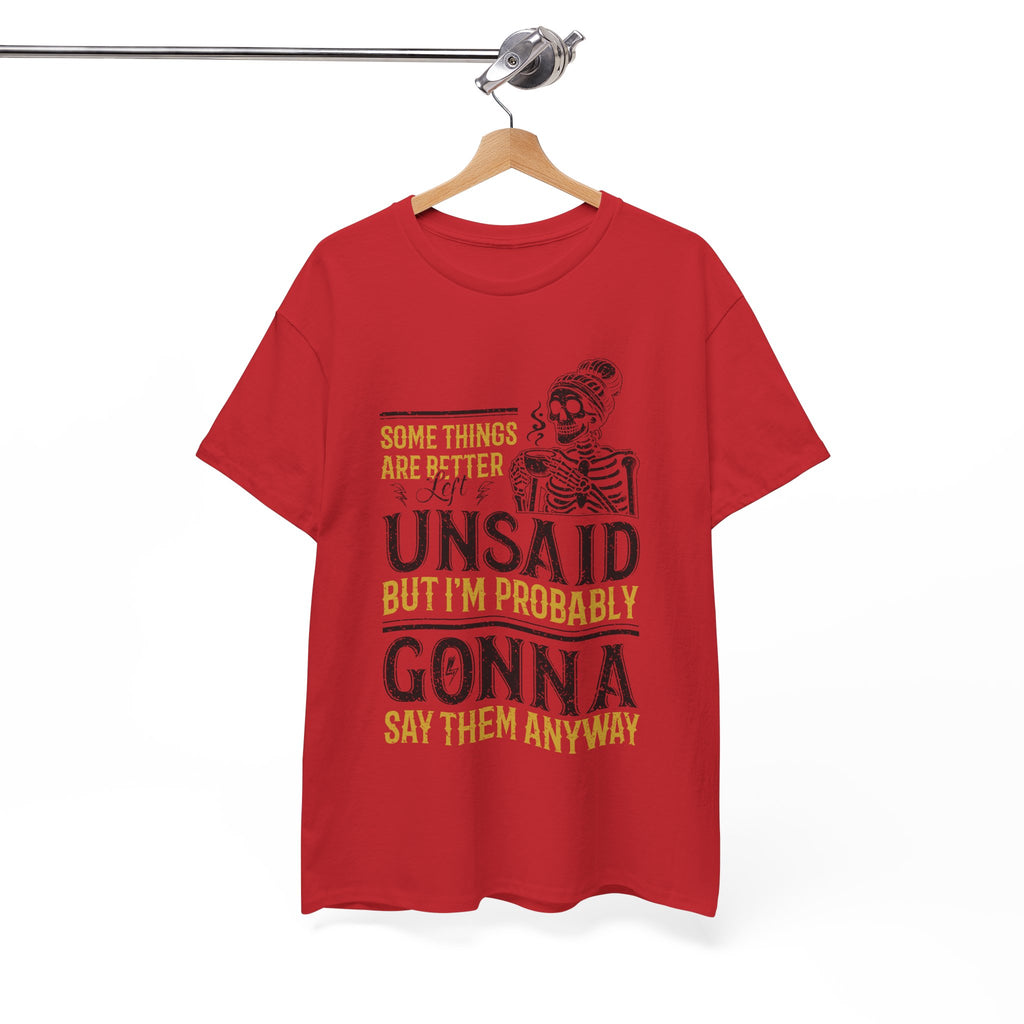 Distressed Yellow "Some Things Are Better Left Unsaid"Unisex Cotton Tee