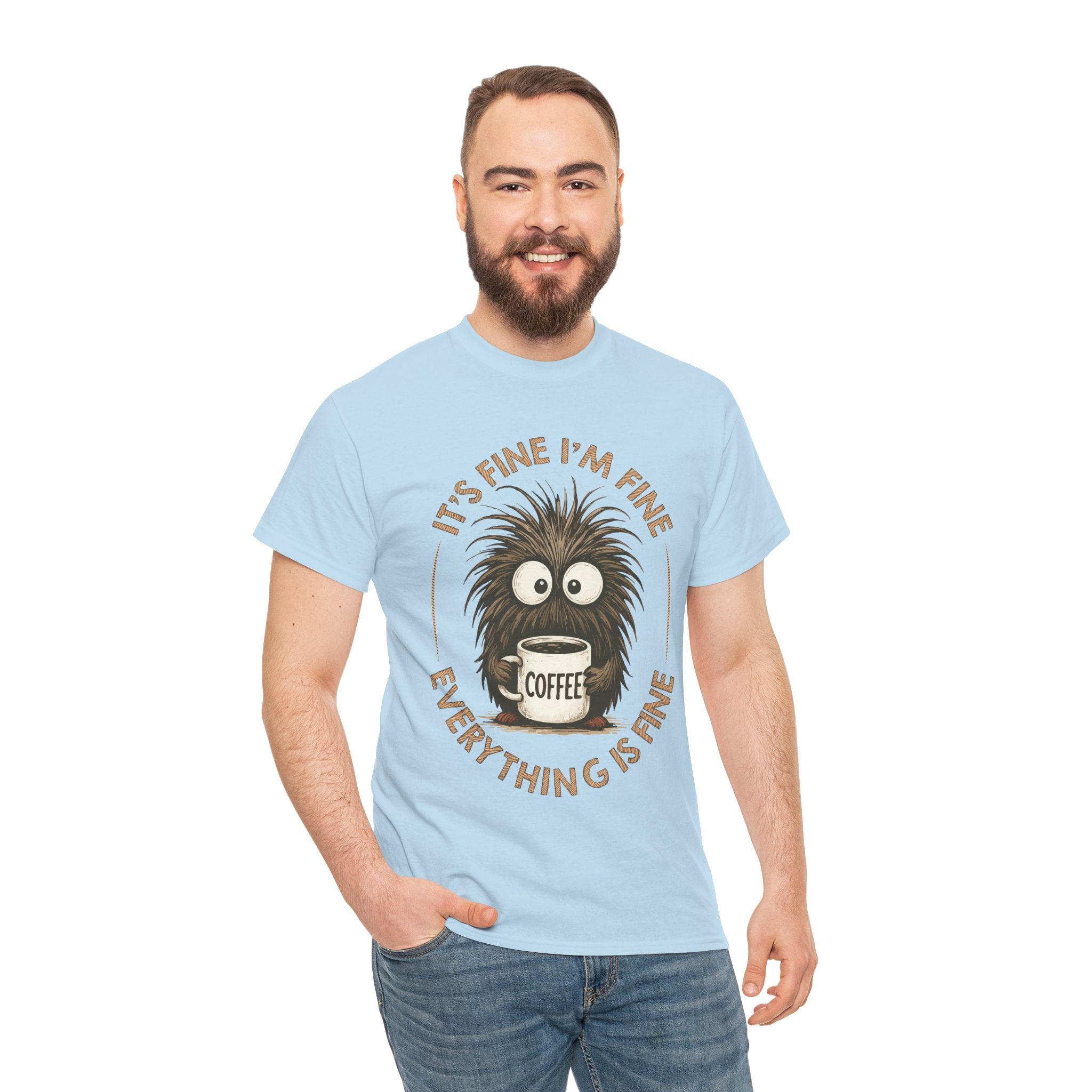 Funny Coffee Tee — “It’s fine I’m fine everything is fine” Fuzzy Creature Mug Unisex Cotton Tee