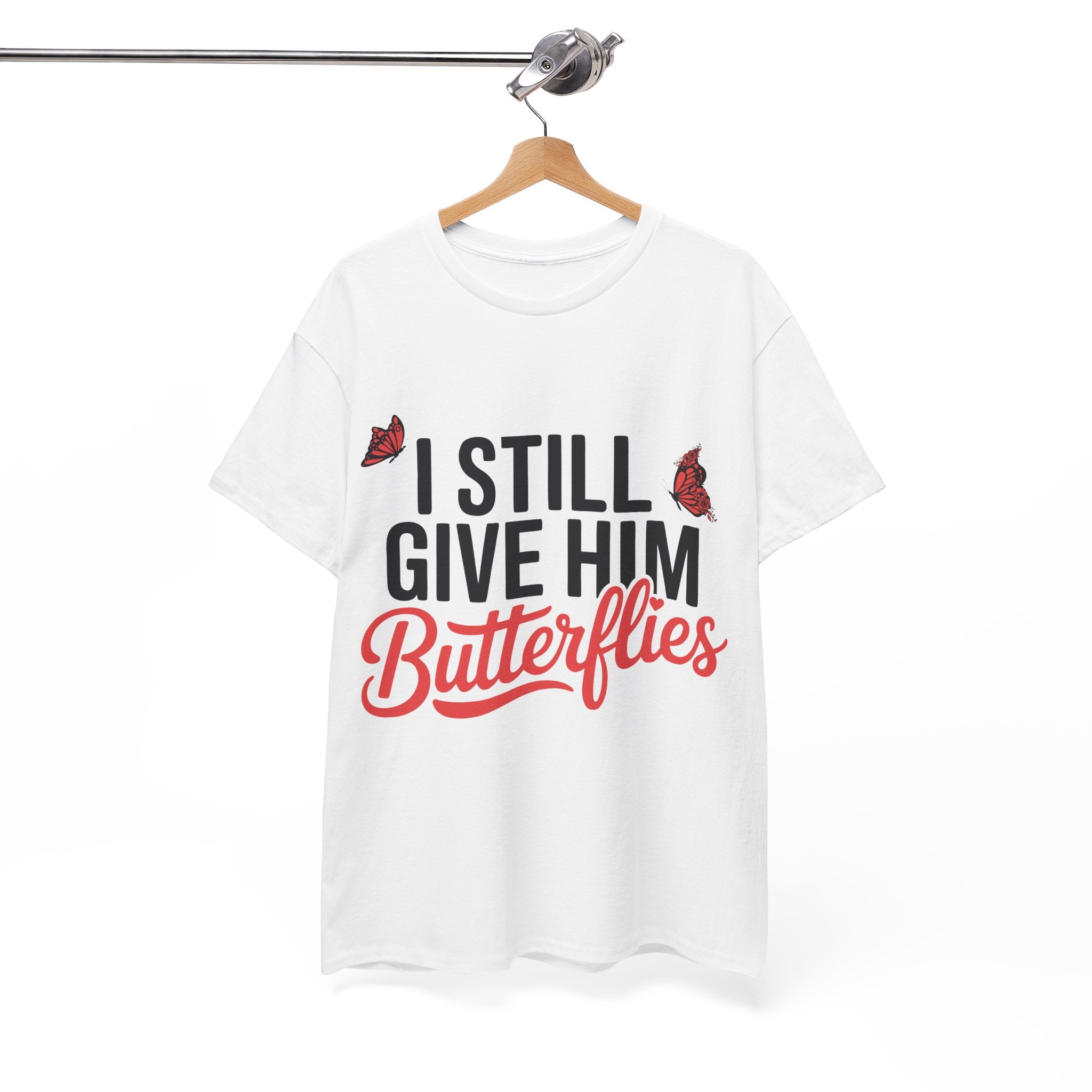 I Still Give Him Butterflies T-Shirt — Romantic Floral Butterfly Unisex Cotton Tee