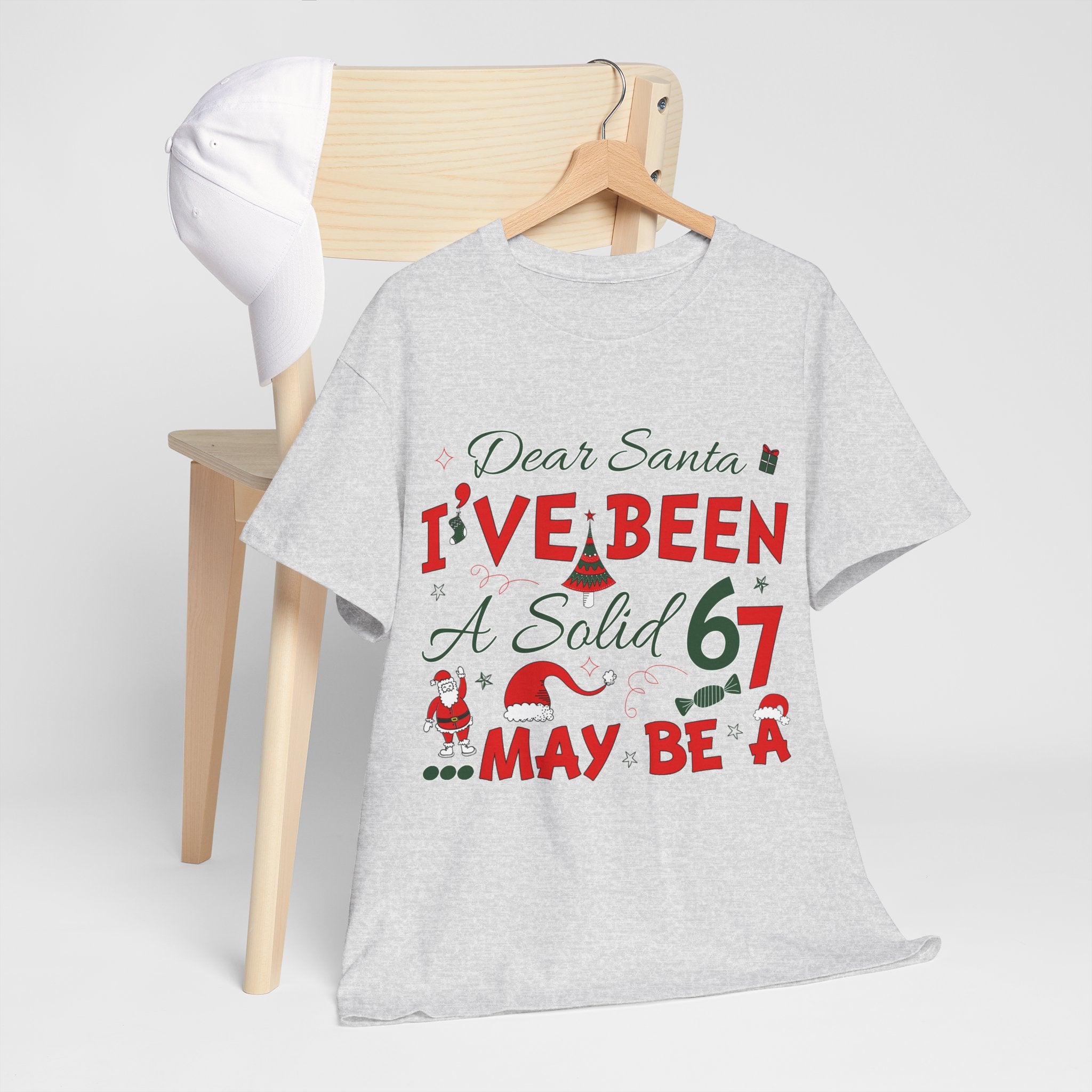 Funny Christmas “Dear Santa, I’ve Been A Solid 67, Maybe A” Unisex Cotton Tee