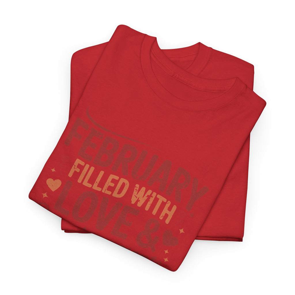 February Filled With Love Tee — Cozy Love Notes Valentine's Unisex Cotton Tshirt
