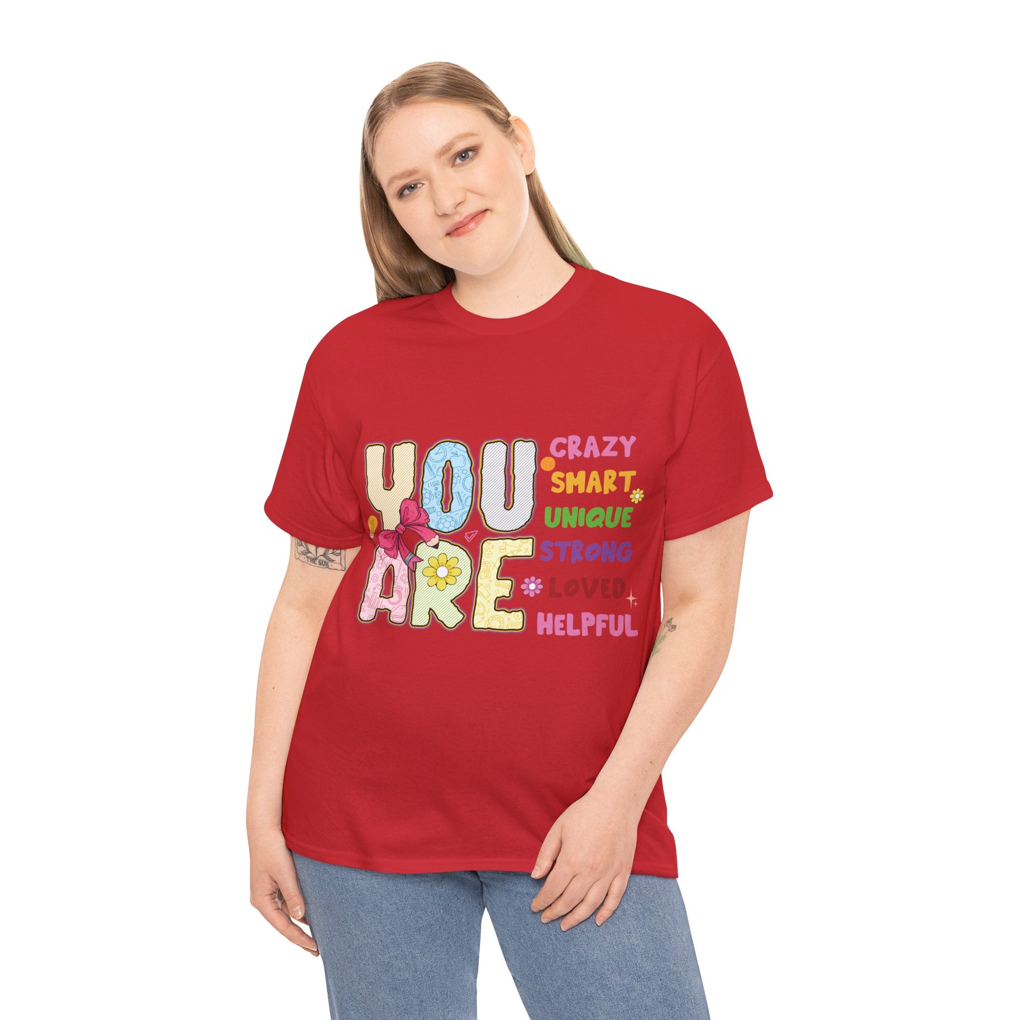 Empowering Quote Unisex Tee - Crazy, Smart, Unique, Strong, Loved, Helpful