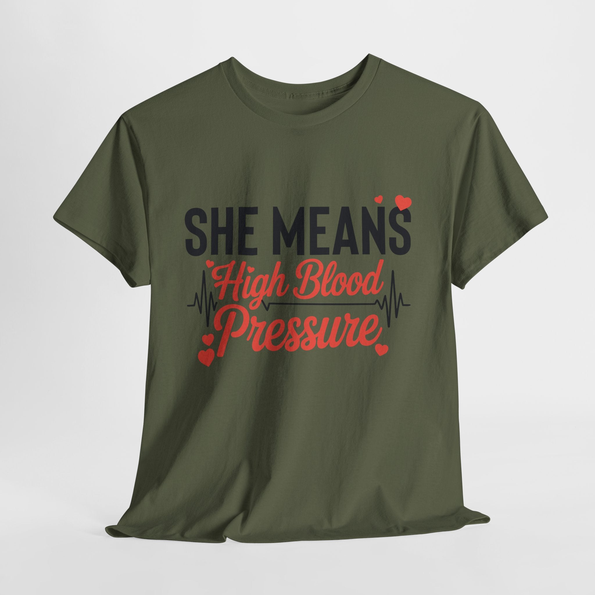 Funny Valentine T‑Shirt — “She Means High Blood Pressure” Heartbeat Unisex Cotton Tee