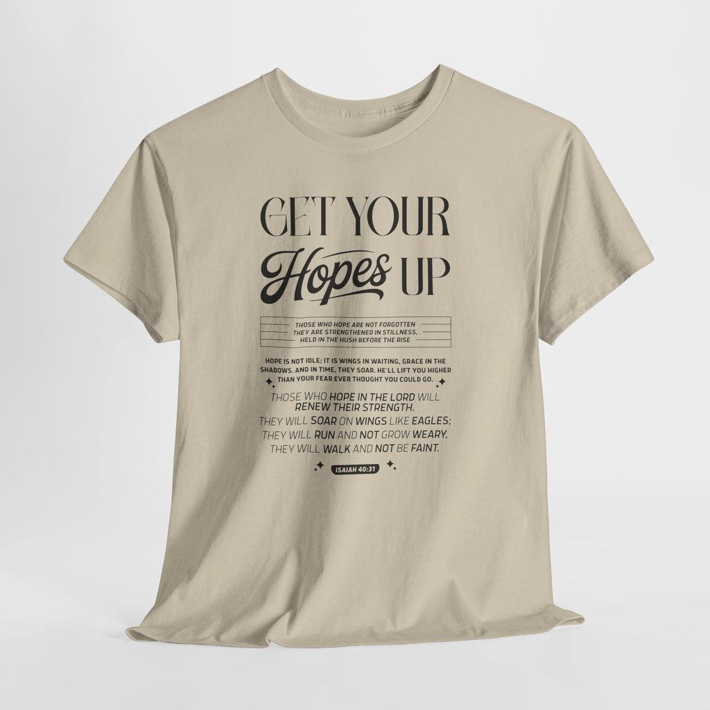Get Your Hopes Up Isaiah 40:31 T‑Shirt — Inspirational Christian Faith Unisex Cotton Tee