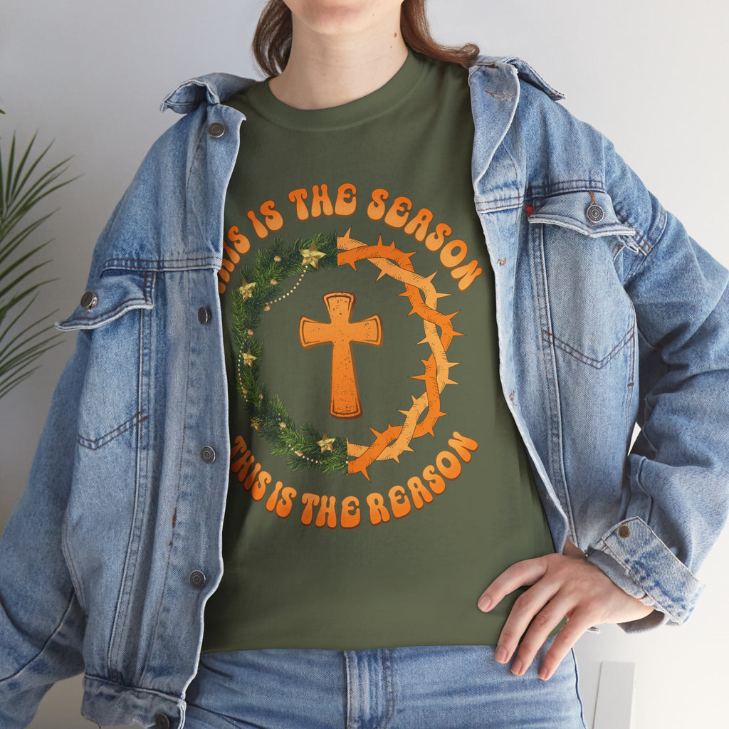 Christian T‑Shirt — "This is the Season, This is the Reason" (Golden Cross, Wreath & Crown of Thorns)..Unisex Cotton Tee