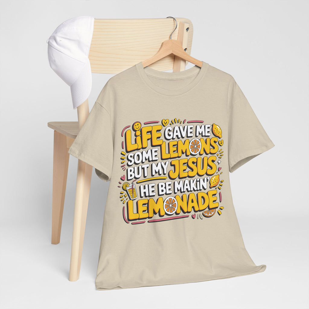 Christian Lemonade T-Shirt — “Life gave me some lemons but my Jesus he be makin’ lemonade”Unisex Cotton Tee