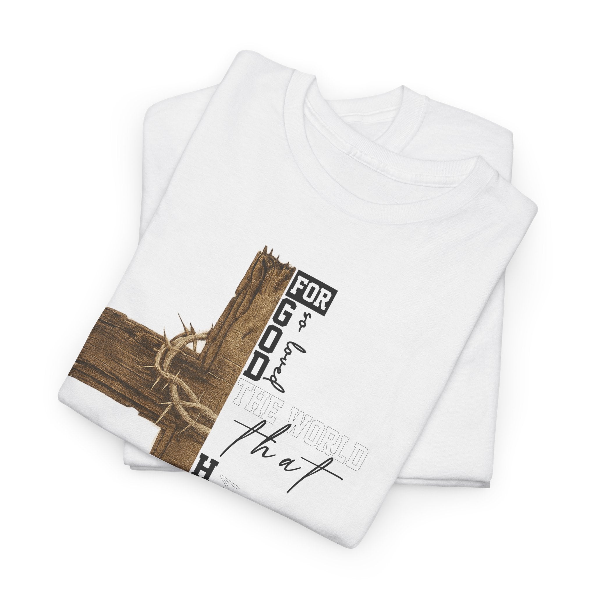 For That Son T-Shirt — Wooden Cross & Crown of Thorns Christian Unisex Cotton Tee