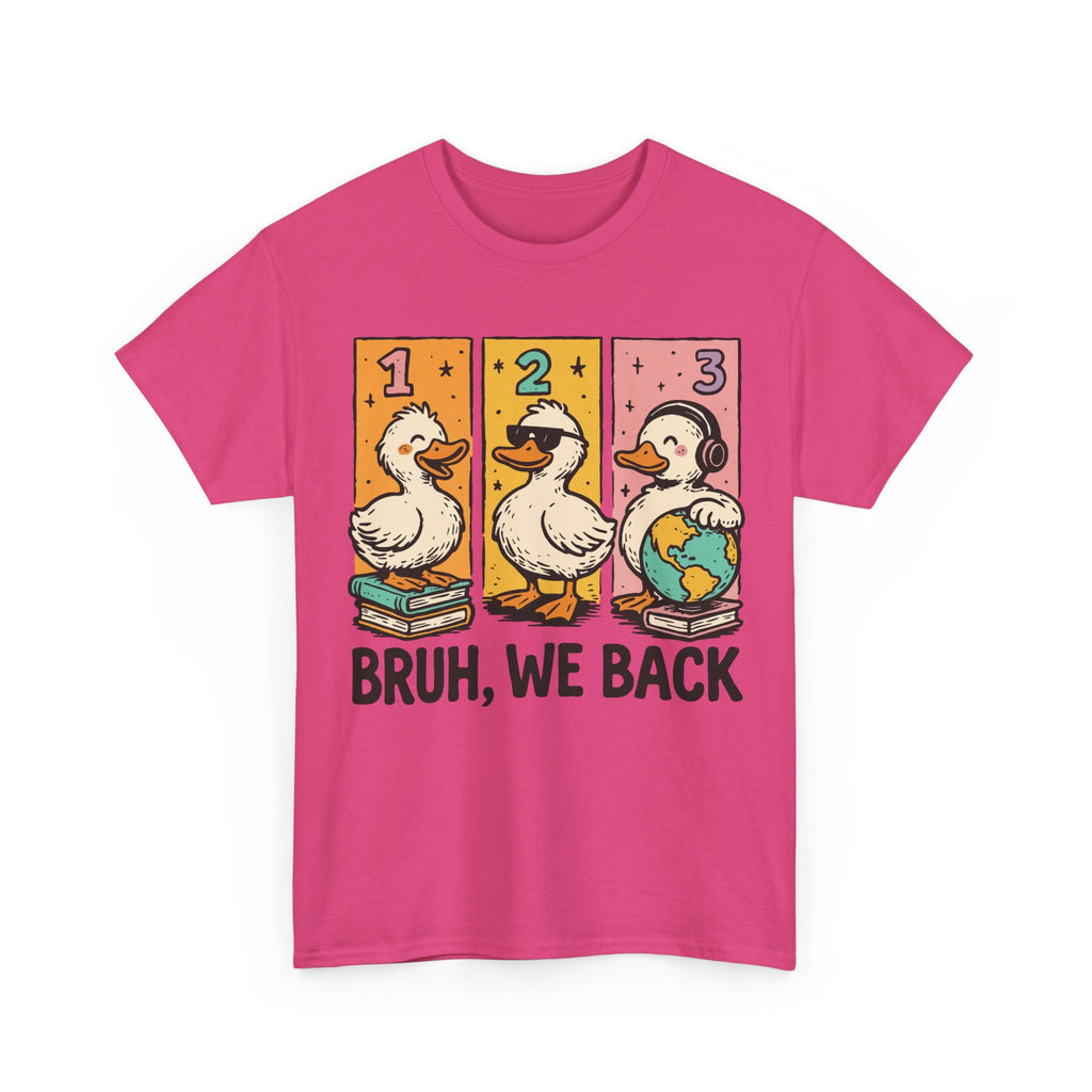 Bruh We Back Tee