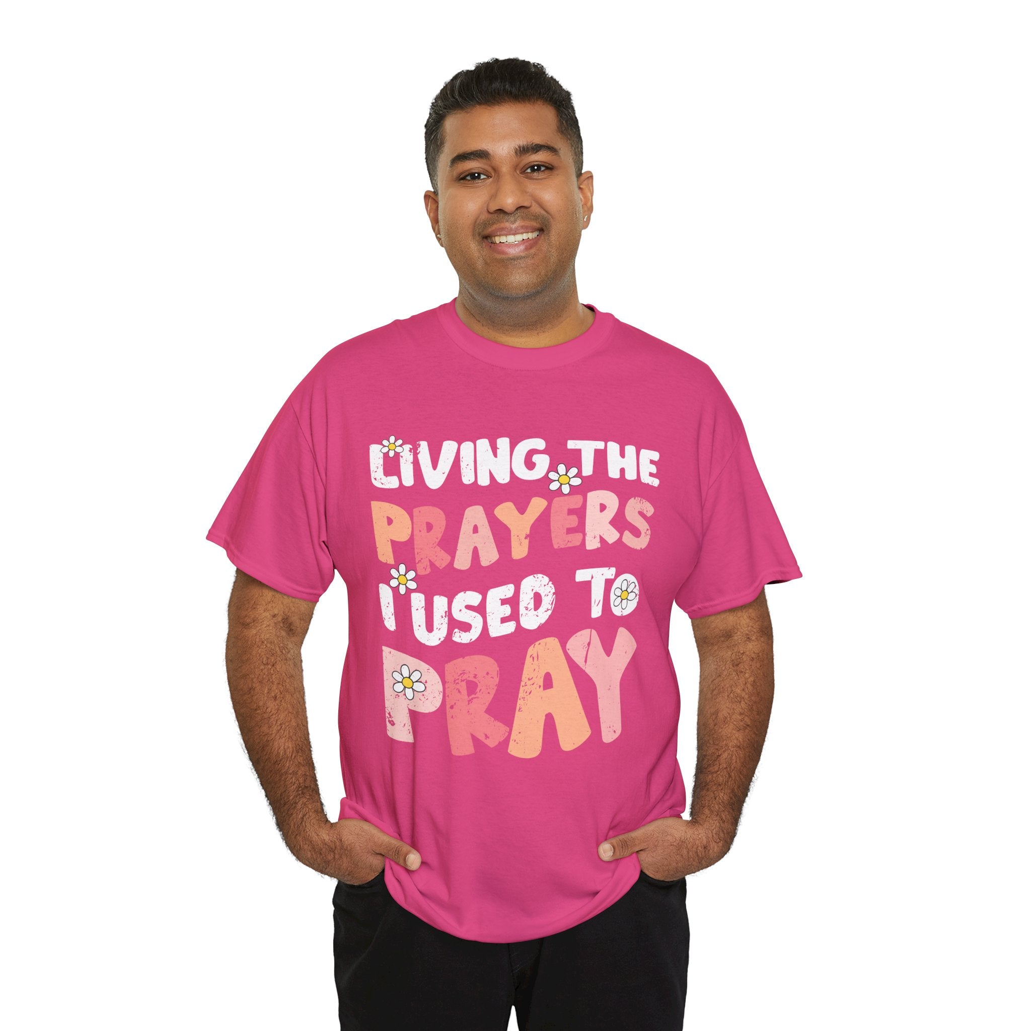 “Living the Prayers I Used to Pray” Daisy Unisex Cotton T-Shirt