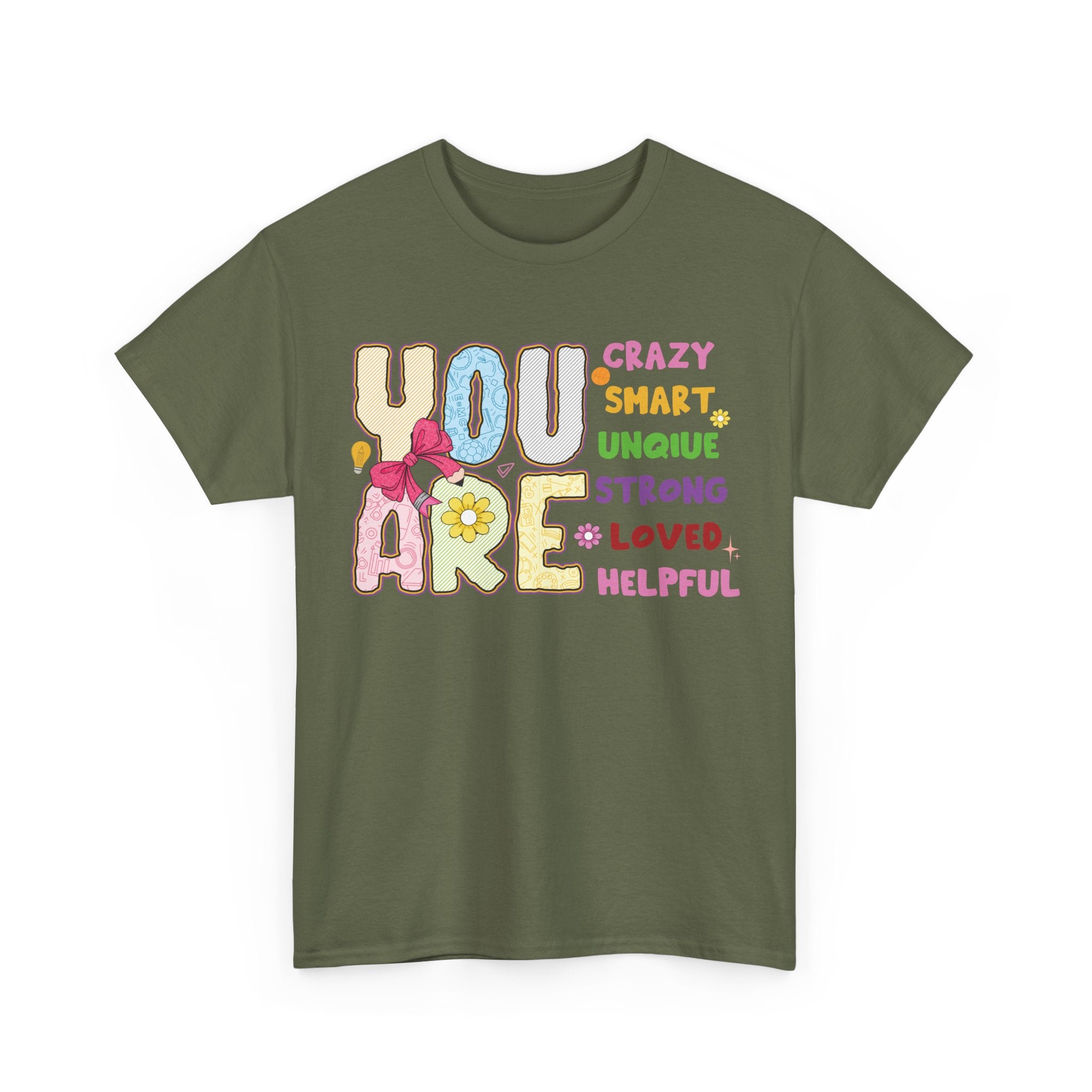 Empowering Quote Unisex Tee - Crazy, Smart, Unique, Strong, Loved, Helpful