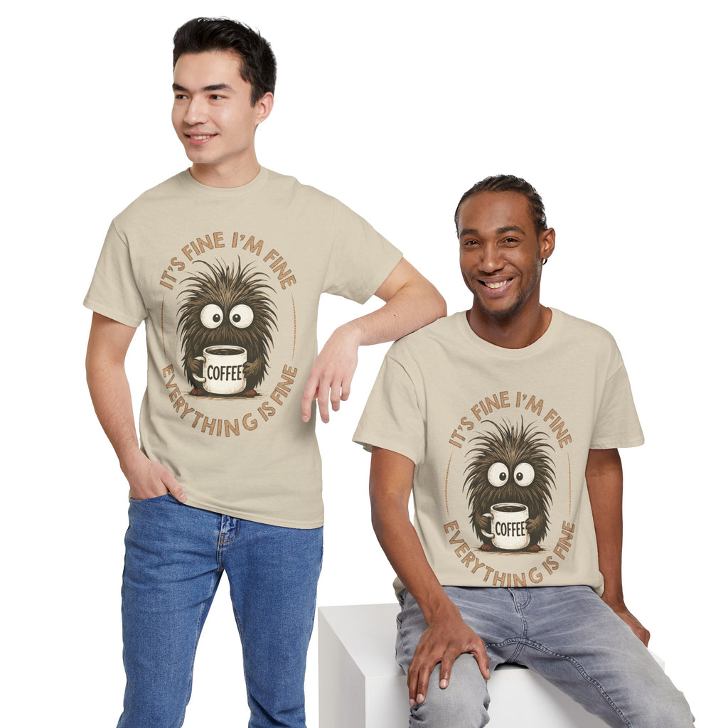 Funny Coffee Tee — “It’s fine I’m fine everything is fine” Fuzzy Creature Mug Unisex Cotton Tee