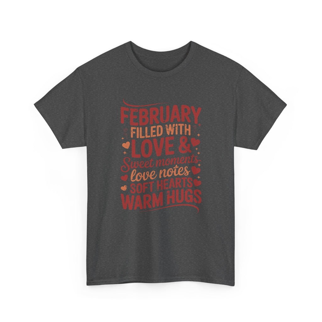 February Filled With Love Tee — Cozy Love Notes Valentine's Unisex Cotton Tshirt