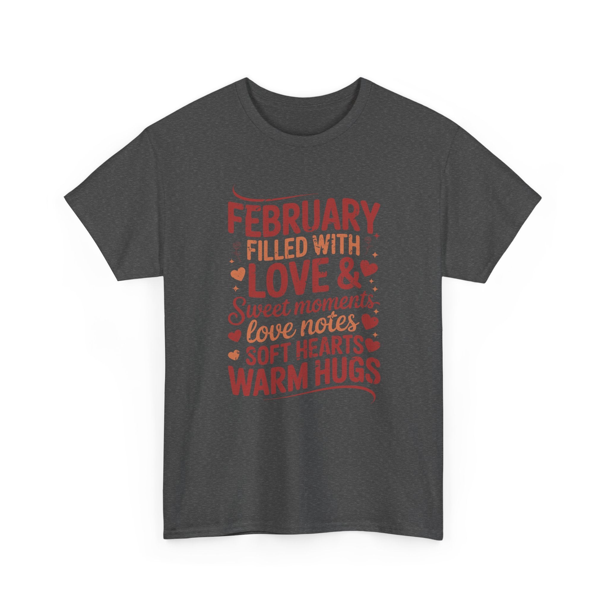 February Filled With Love Tee — Cozy Love Notes Valentine's Unisex Cotton Tshirt