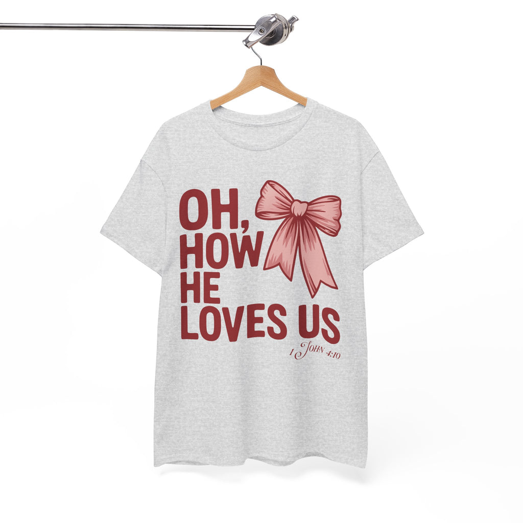 Oh, How He Loves Us Christian Valentine Tee — 1 John 4:10 Red & Pink Unisex Cotton Tee