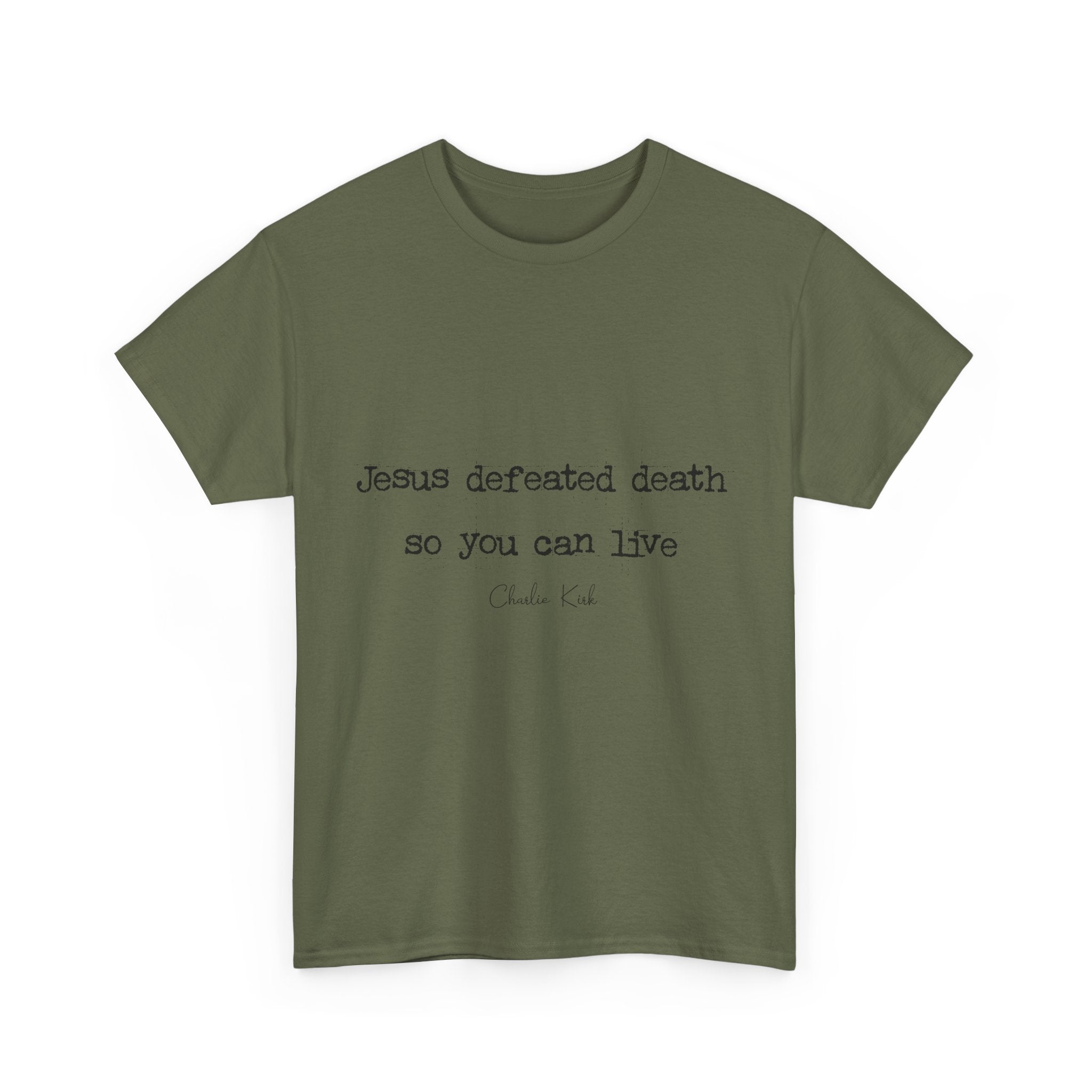 Jesus Defeated Death Tee — Christian Quote Shirt (Charlie Kirk). Unisex Cotton Tee