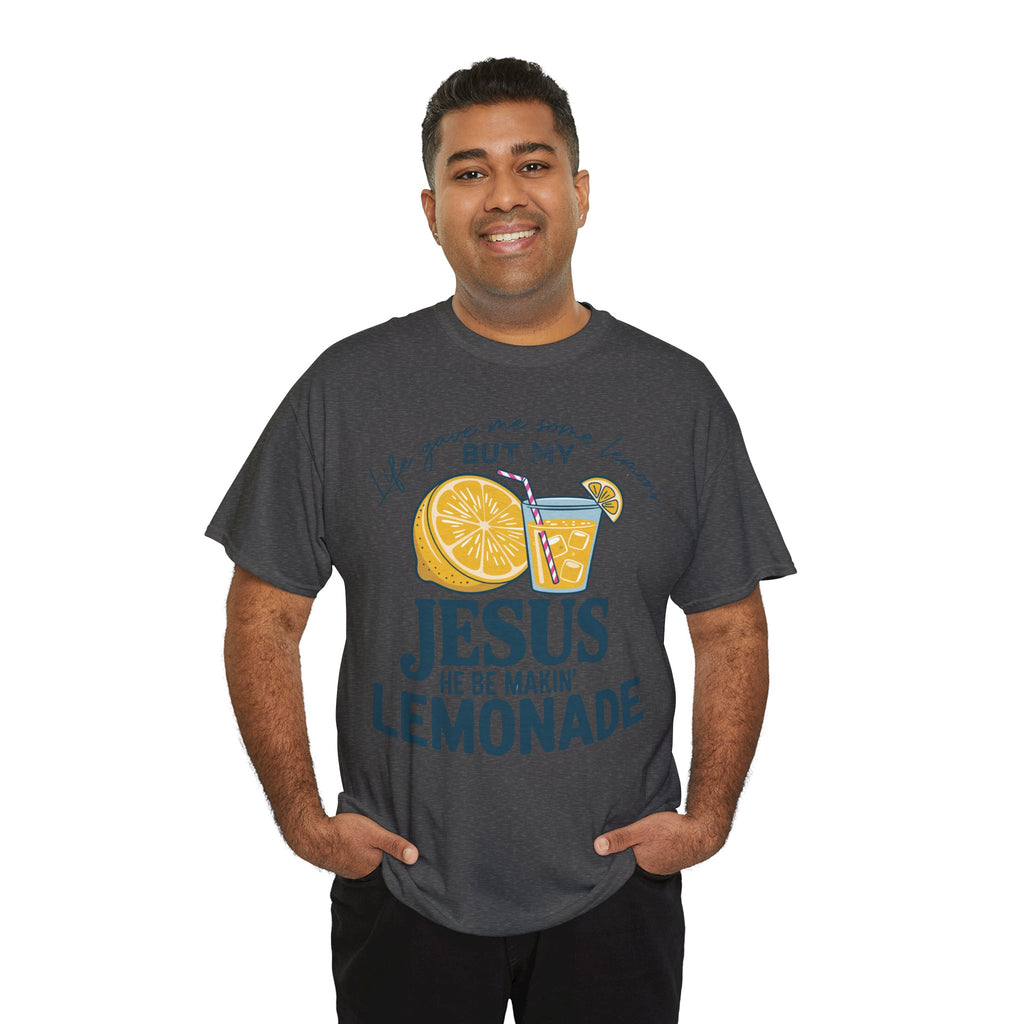 Christian Lemonade T-Shirt — “Life Gave Me Some Lemons but My Jesus He Be Makin’ Lemonade”Unisex Cotton Tee